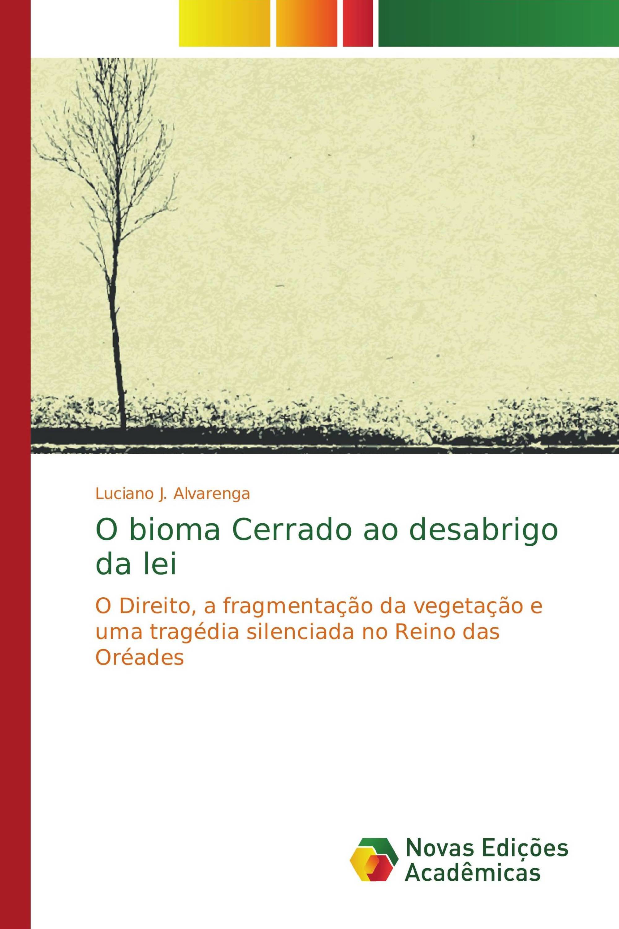 O bioma Cerrado ao desabrigo da lei