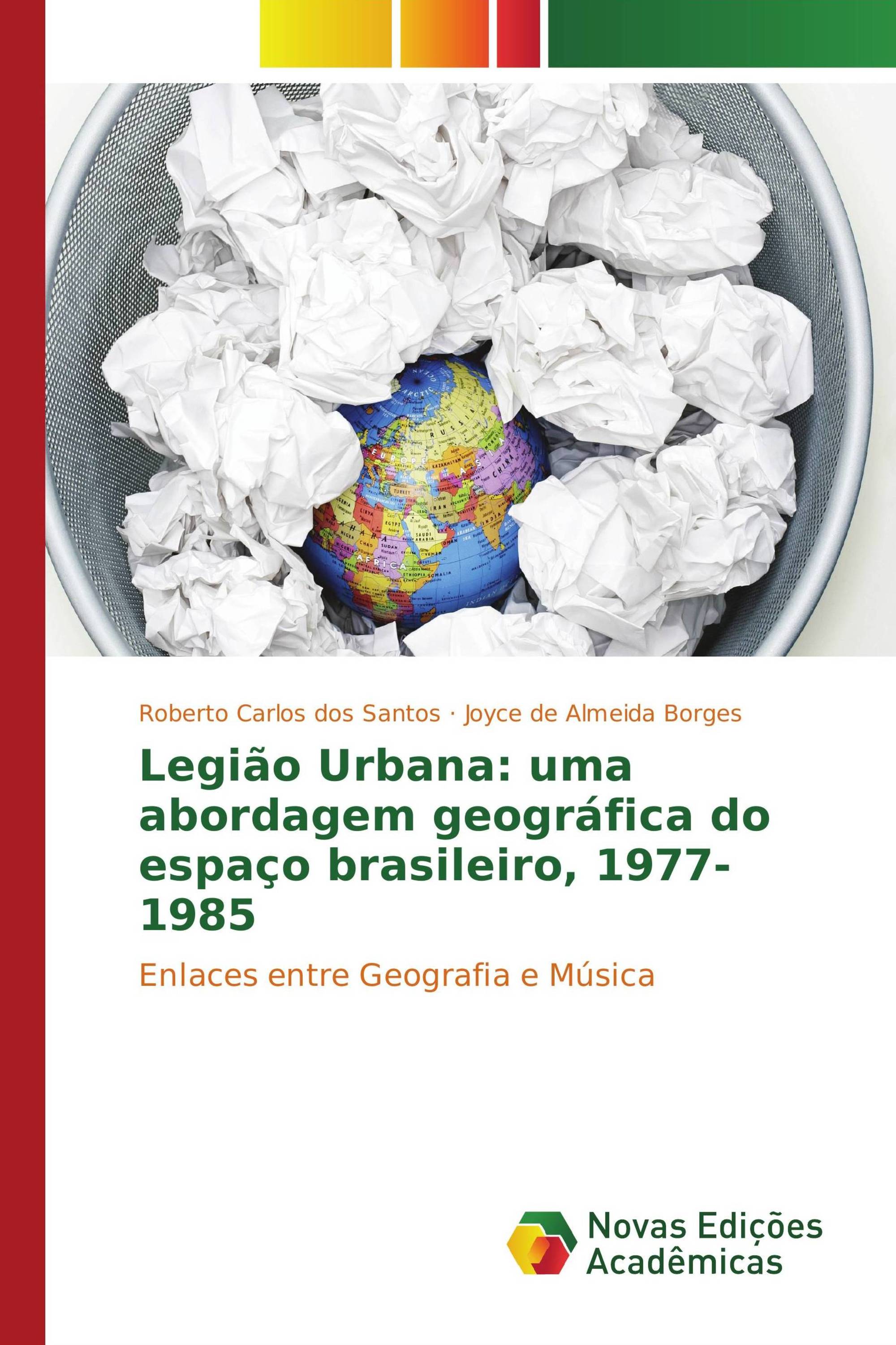 Legião Urbana: uma abordagem geográfica do espaço brasileiro, 1977-1985