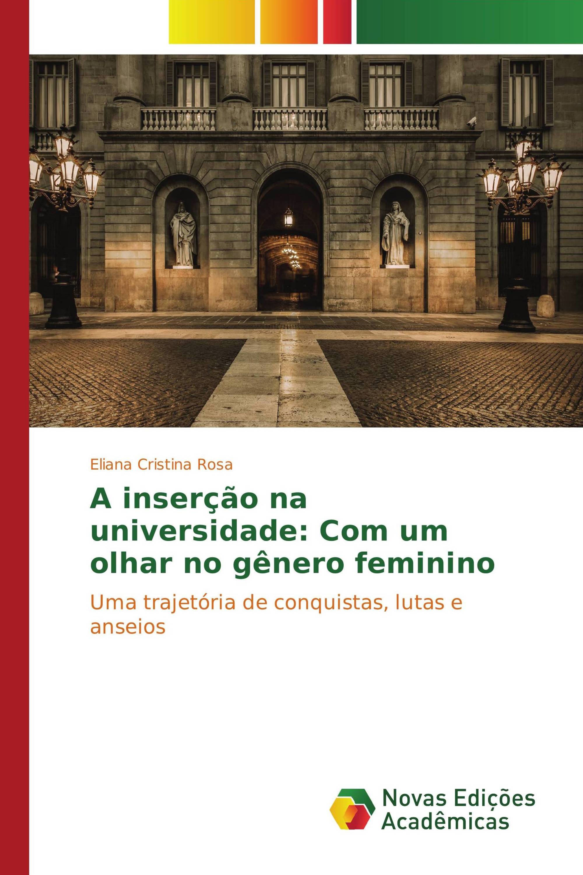 A inserção na universidade: Com um olhar no gênero feminino