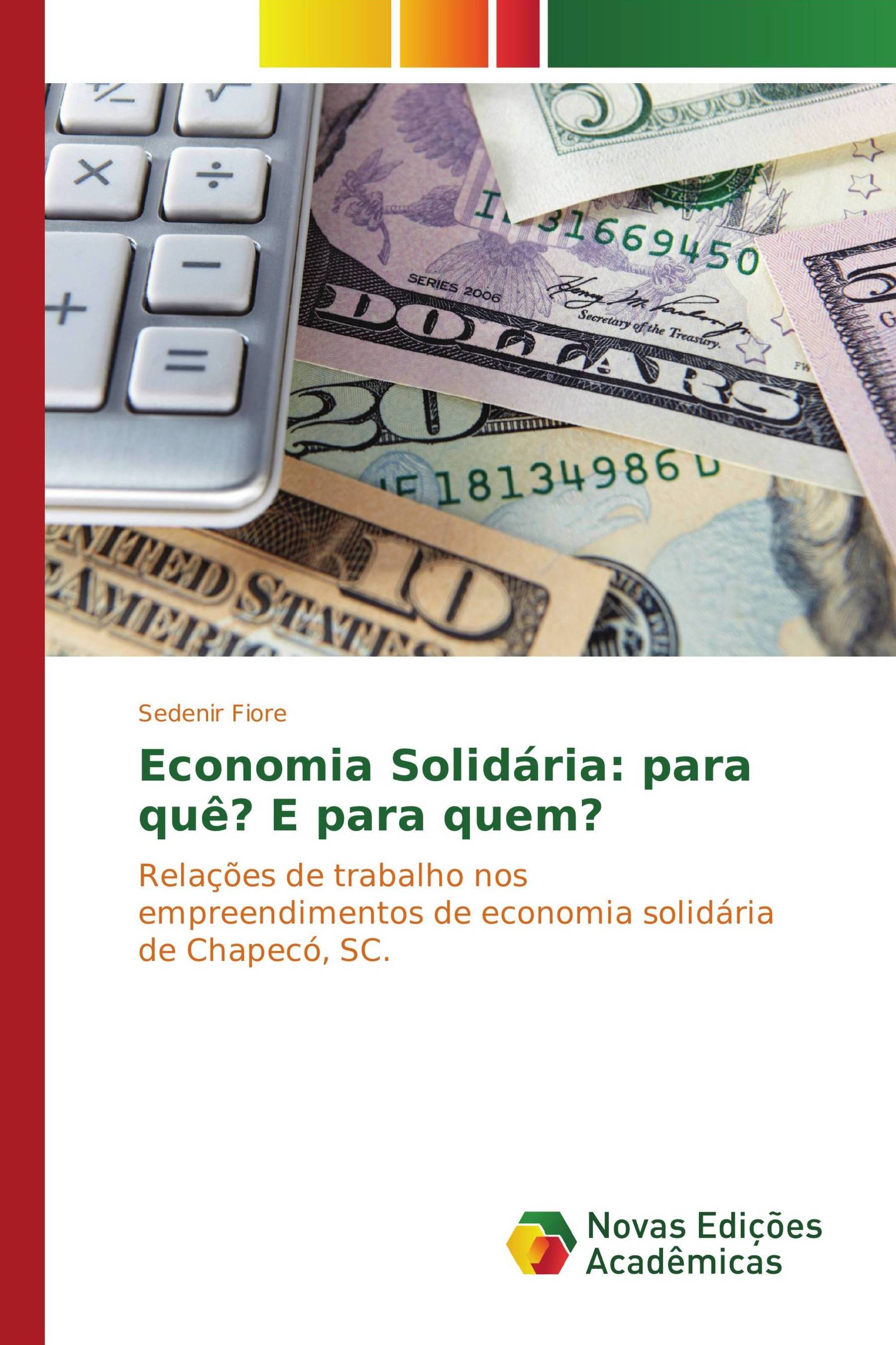 Economia Solidária: para quê? E para quem?