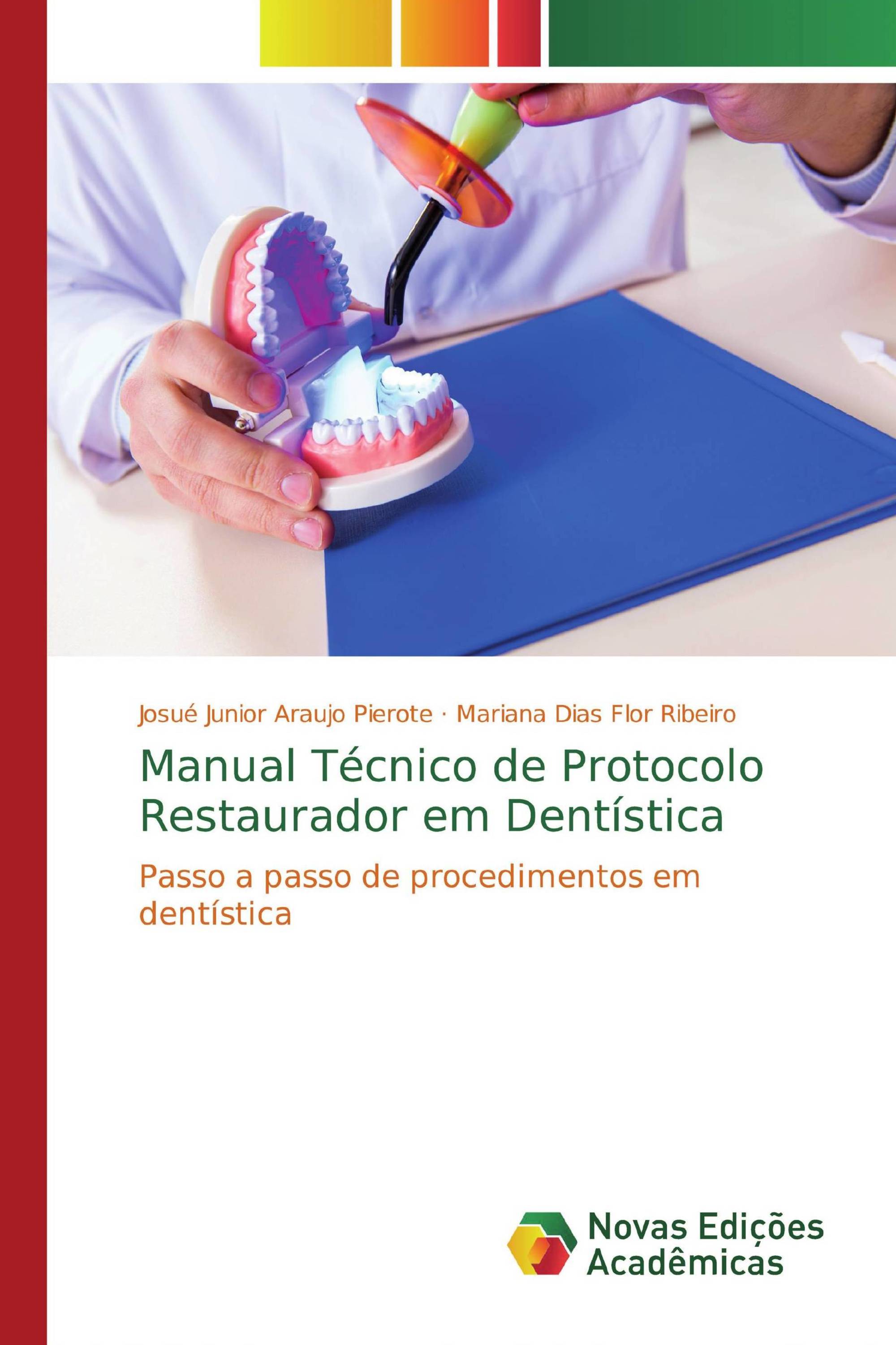 Manual Técnico de Protocolo Restaurador em Dentística