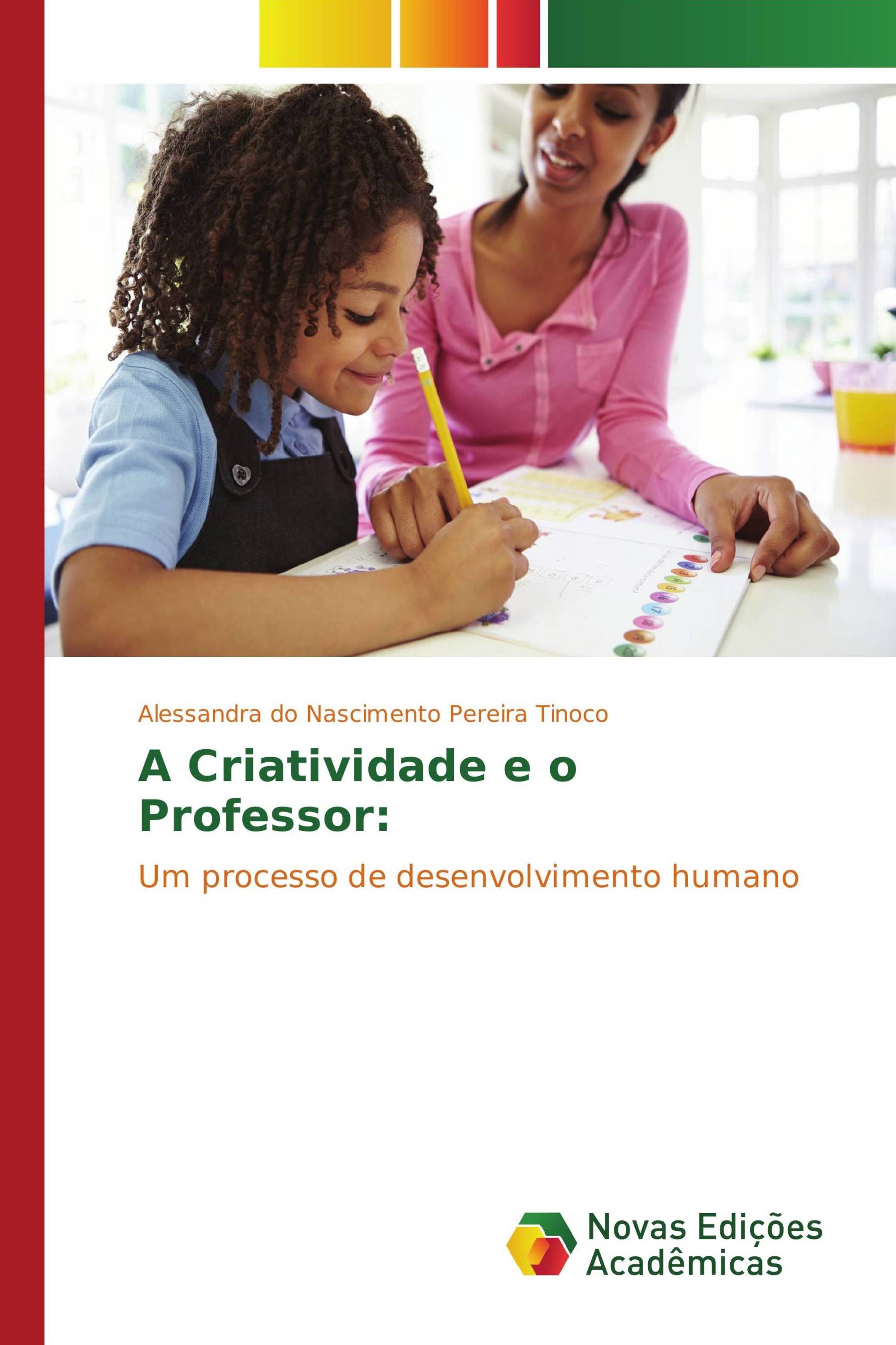 A Criatividade e o Professor: