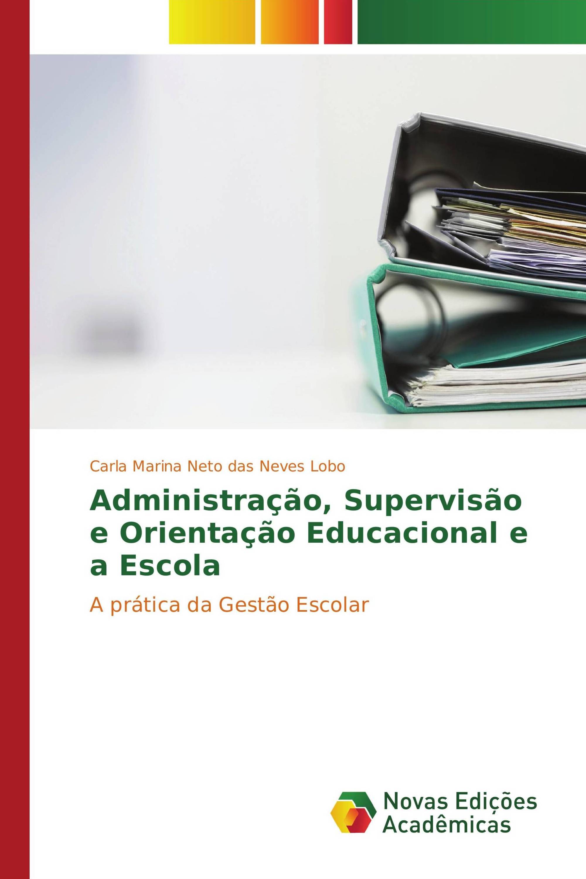 Administração, Supervisão e Orientação Educacional e a Escola