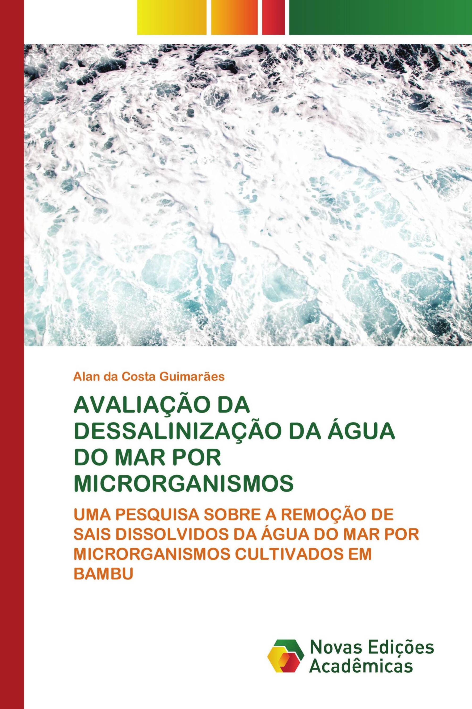 AVALIAÇÃO DA DESSALINIZAÇÃO DA ÁGUA DO MAR POR MICRORGANISMOS