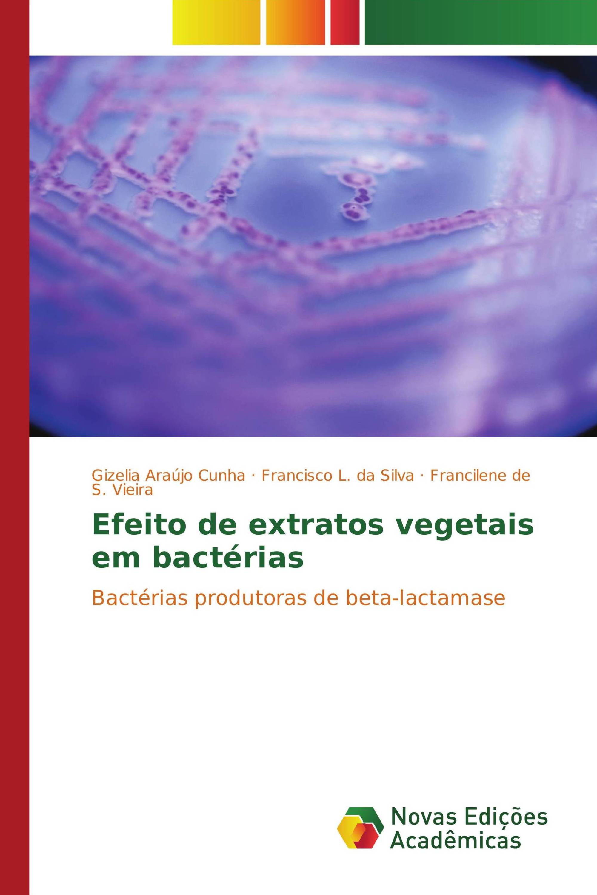 Efeito de extratos vegetais em bactérias