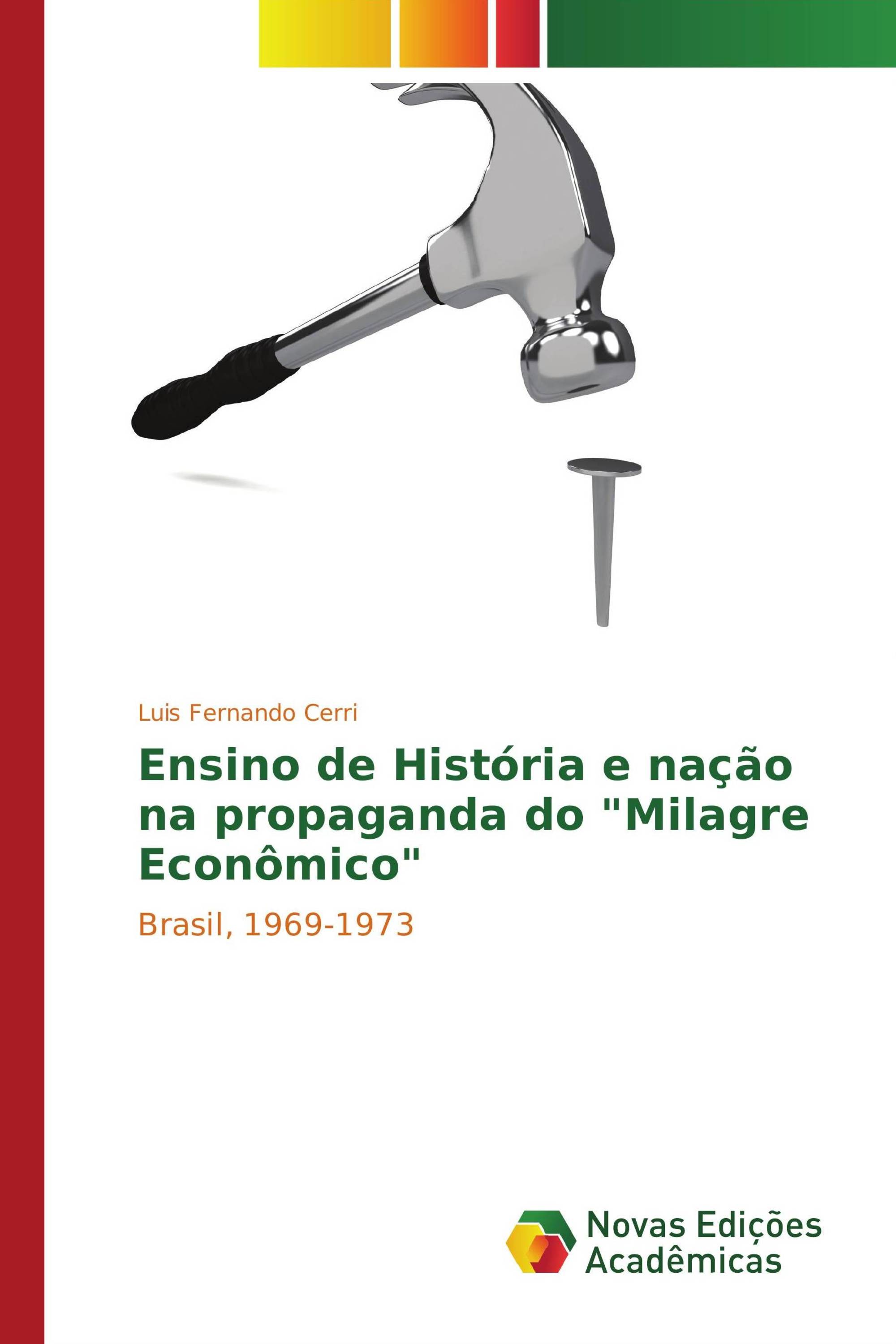 Ensino de História e nação na propaganda do "Milagre Econômico"