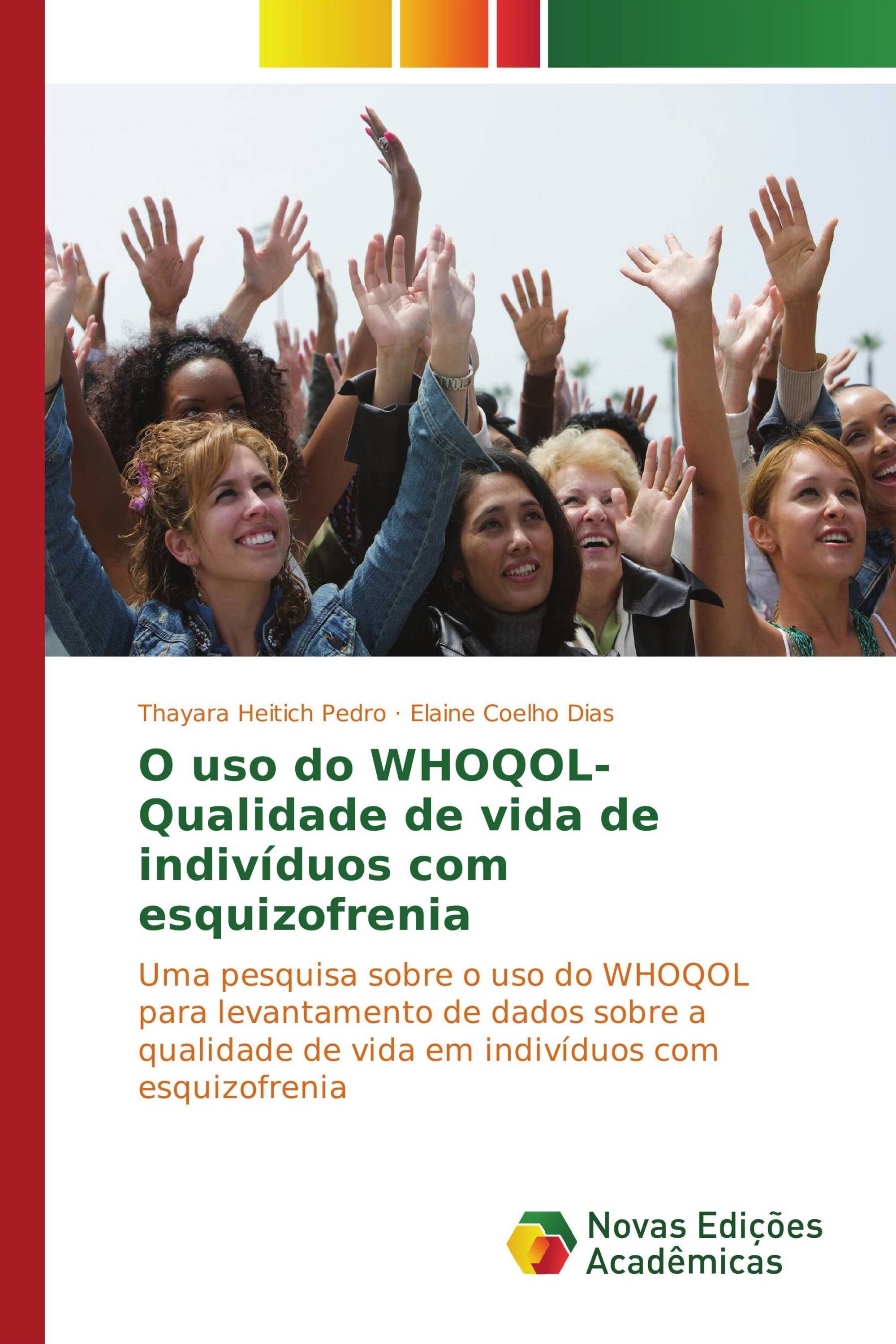 O uso do WHOQOL- Qualidade de vida de indivíduos com esquizofrenia