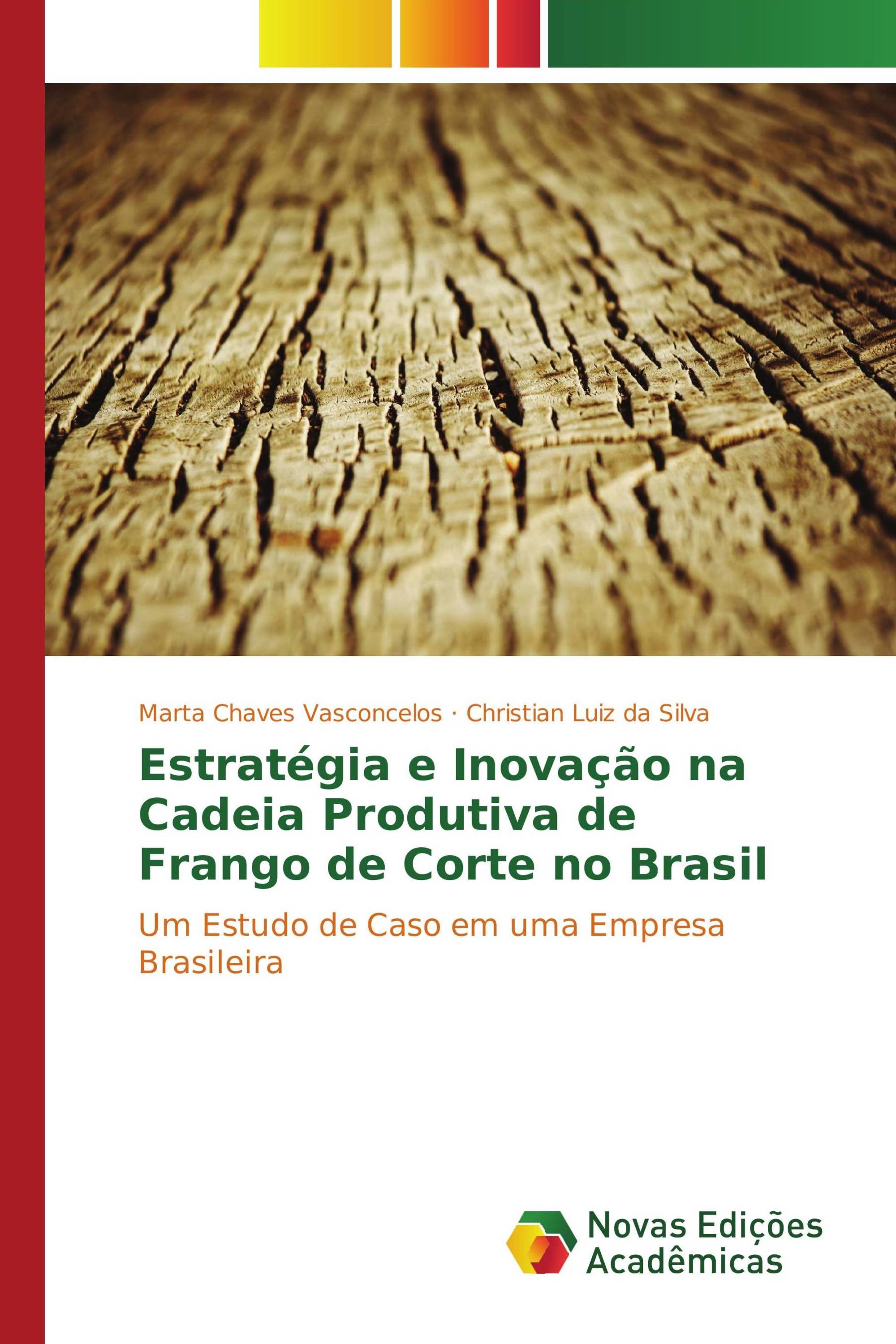 Estratégia e Inovação na Cadeia Produtiva de Frango de Corte no Brasil