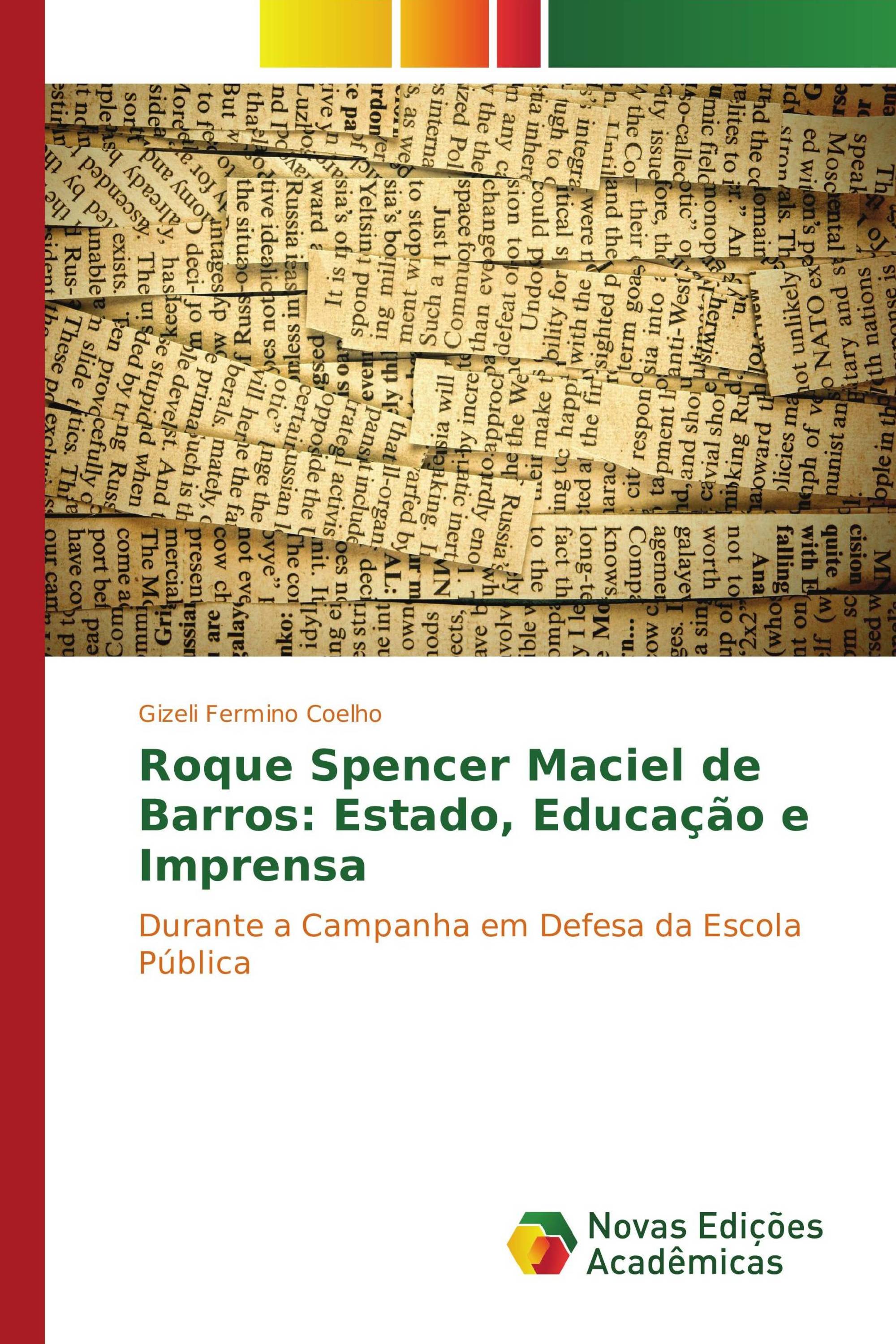 Roque Spencer Maciel de Barros: Estado, Educação e Imprensa