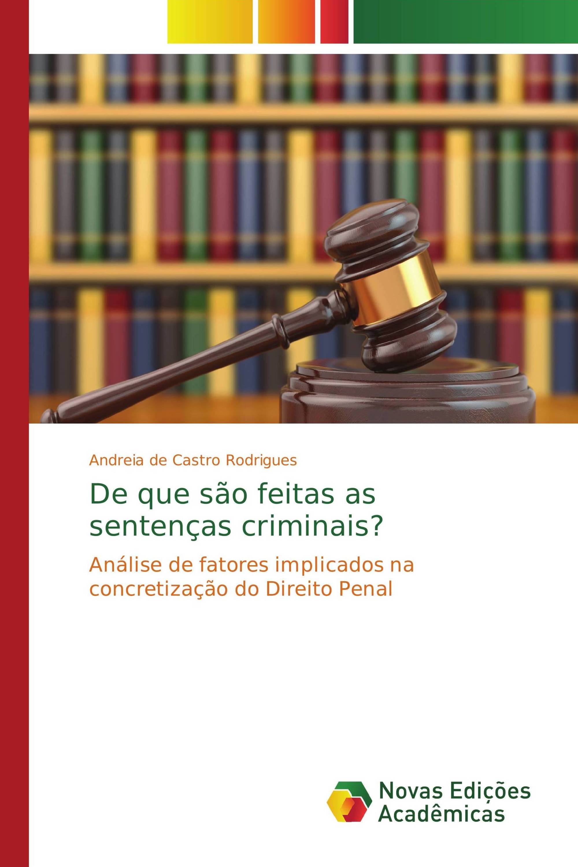 De que são feitas as sentenças criminais?