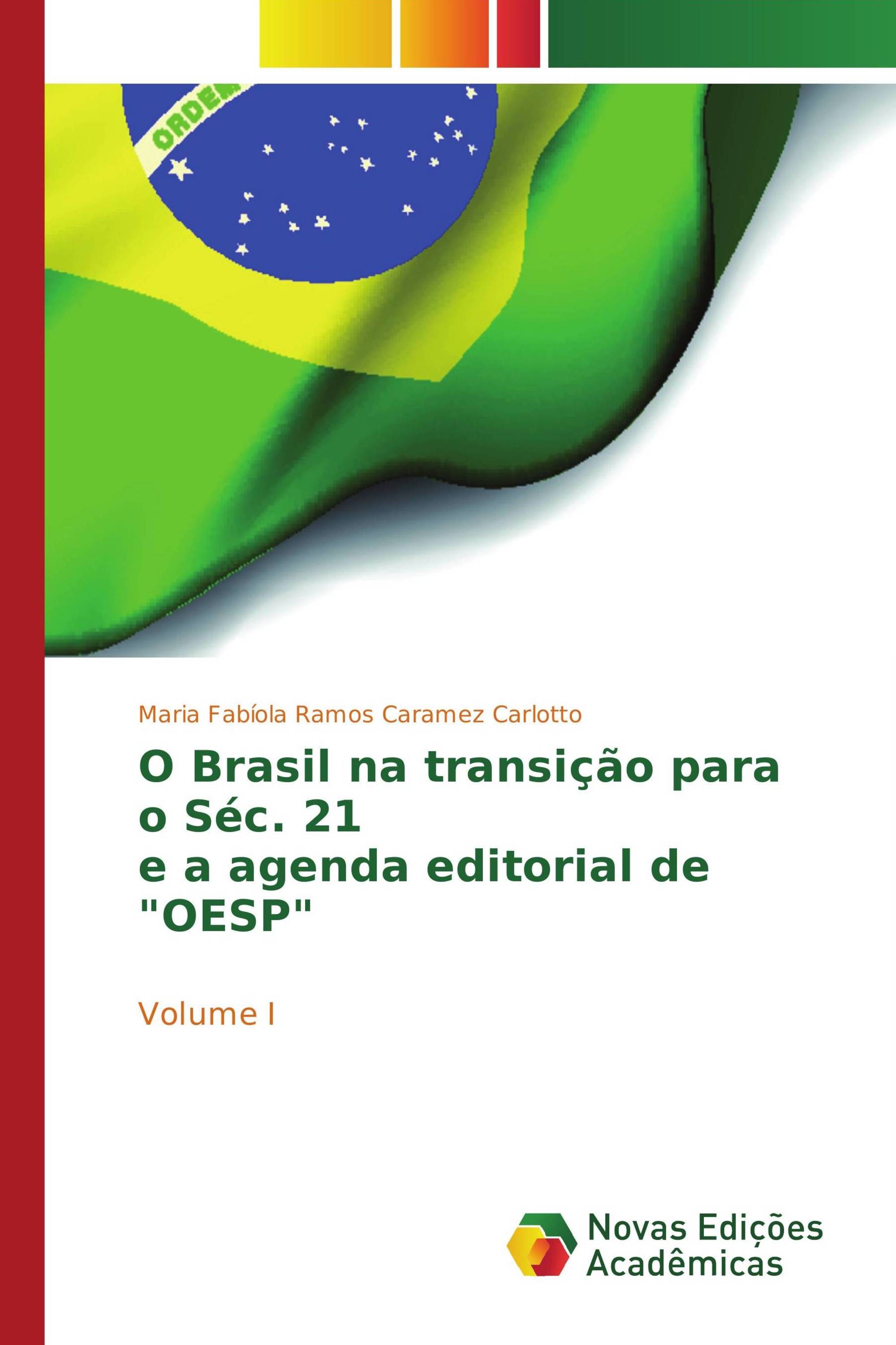 O Brasil na transição para o Séc. 21 e a agenda editorial de "OESP"