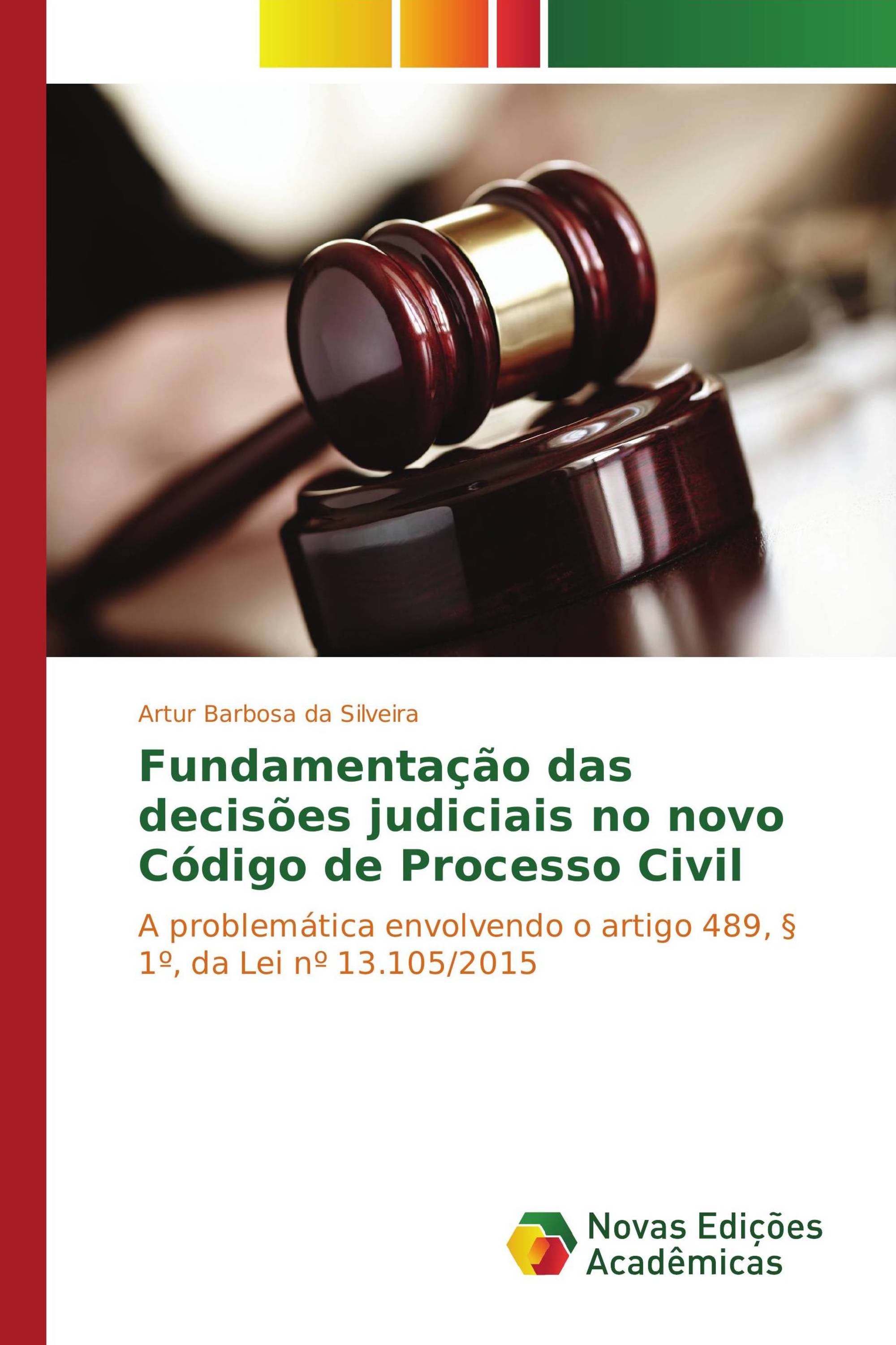 Fundamentação das decisões judiciais no novo Código de Processo Civil