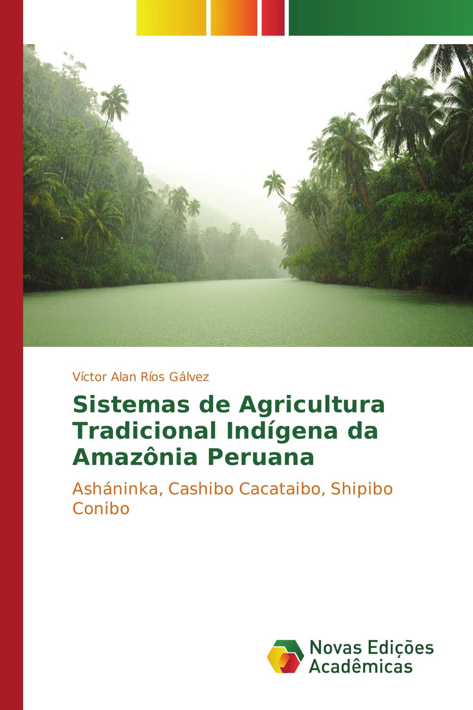 Sistemas de Agricultura Tradicional Indígena da Amazônia Peruana