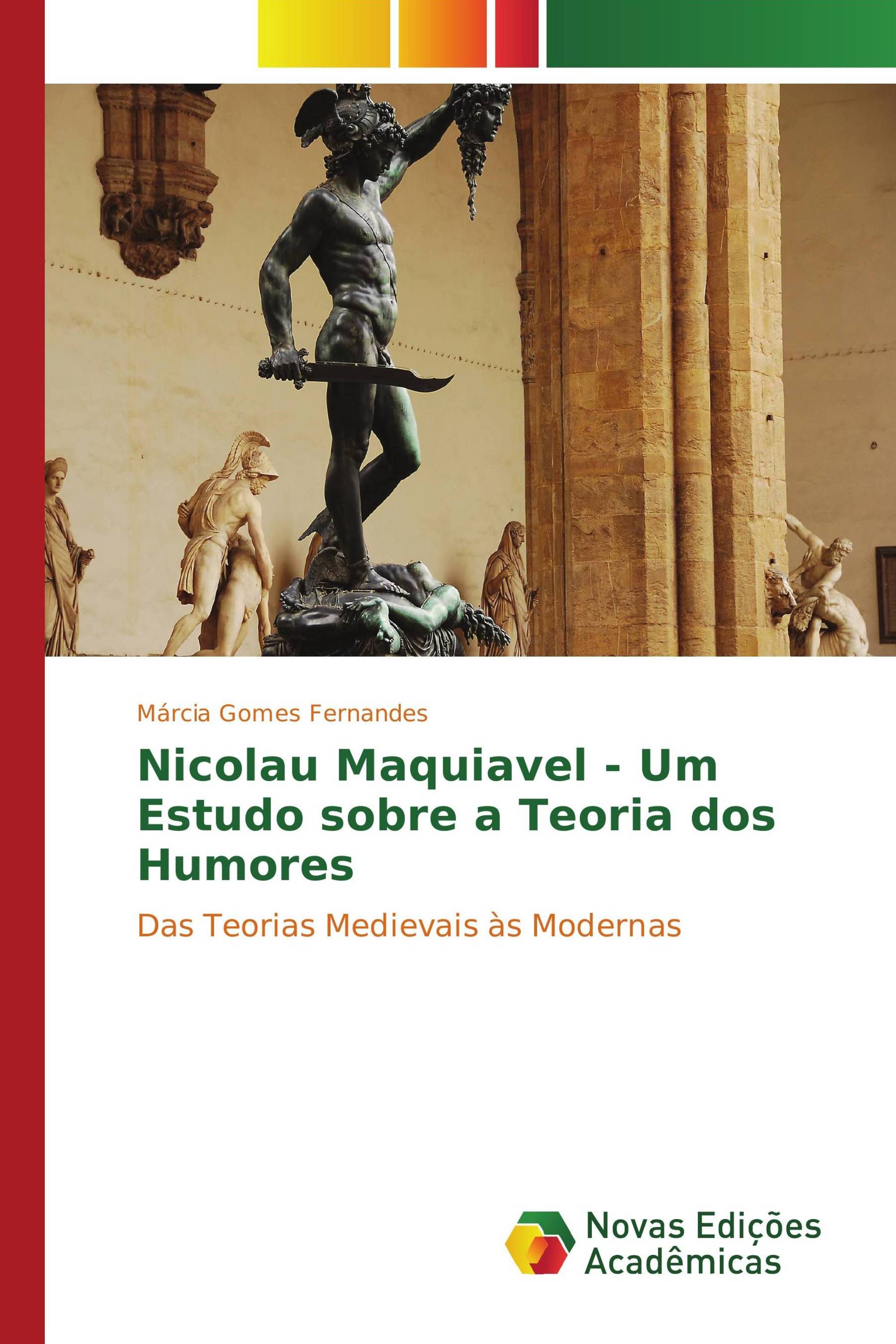 Nicolau Maquiavel - Um Estudo sobre a Teoria dos Humores