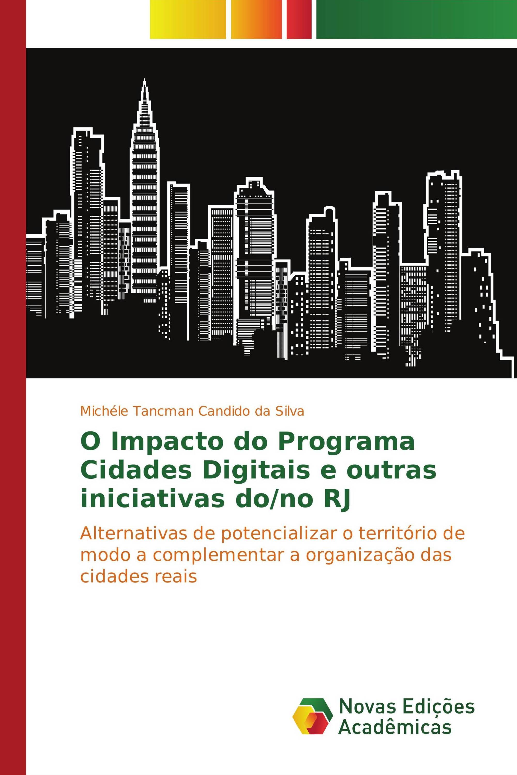 O Impacto do Programa Cidades Digitais e outras iniciativas do/no RJ