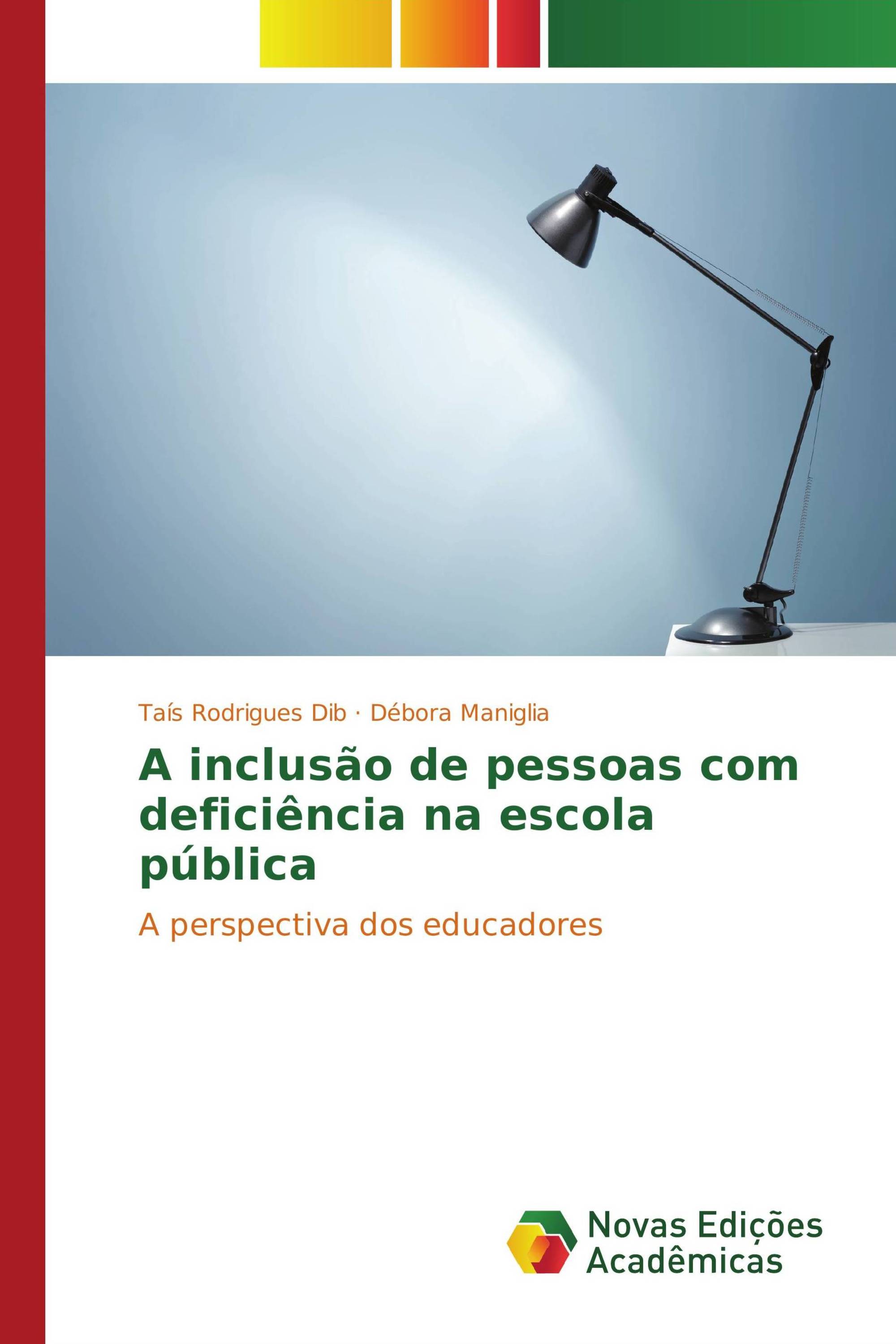 A inclusão de pessoas com deficiência na escola pública