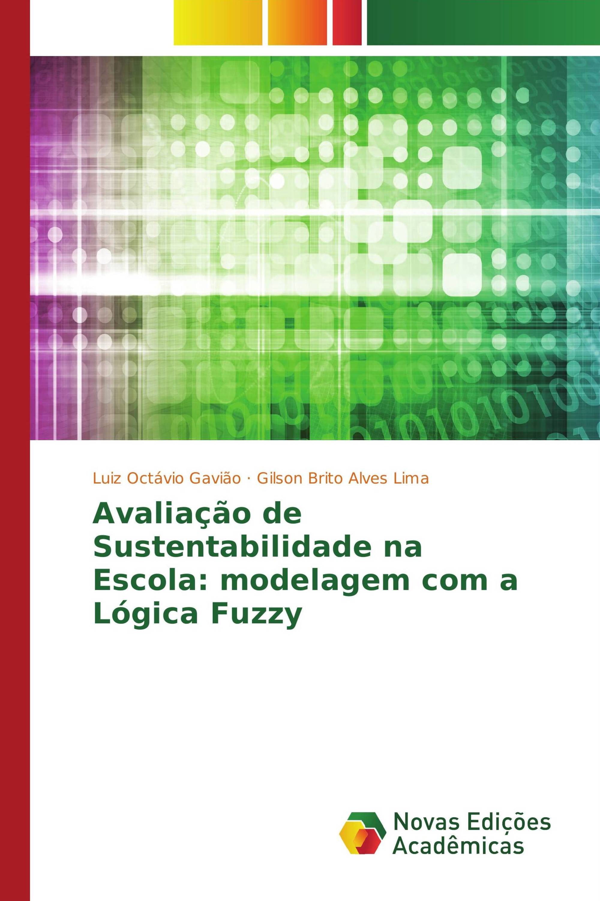 Avaliação de Sustentabilidade na Escola: modelagem com a Lógica Fuzzy