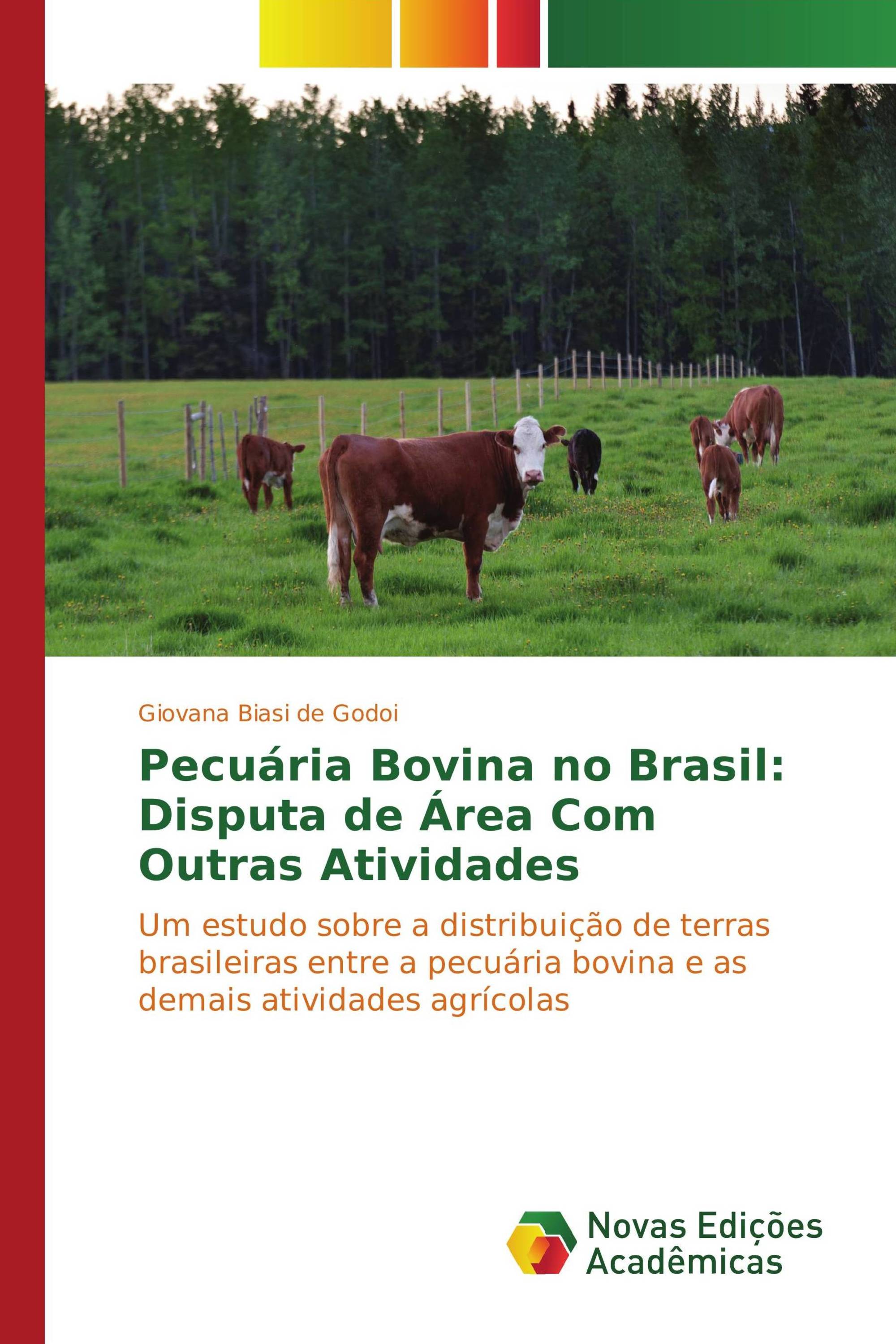 Pecuária Bovina no Brasil: Disputa de Área Com Outras Atividades