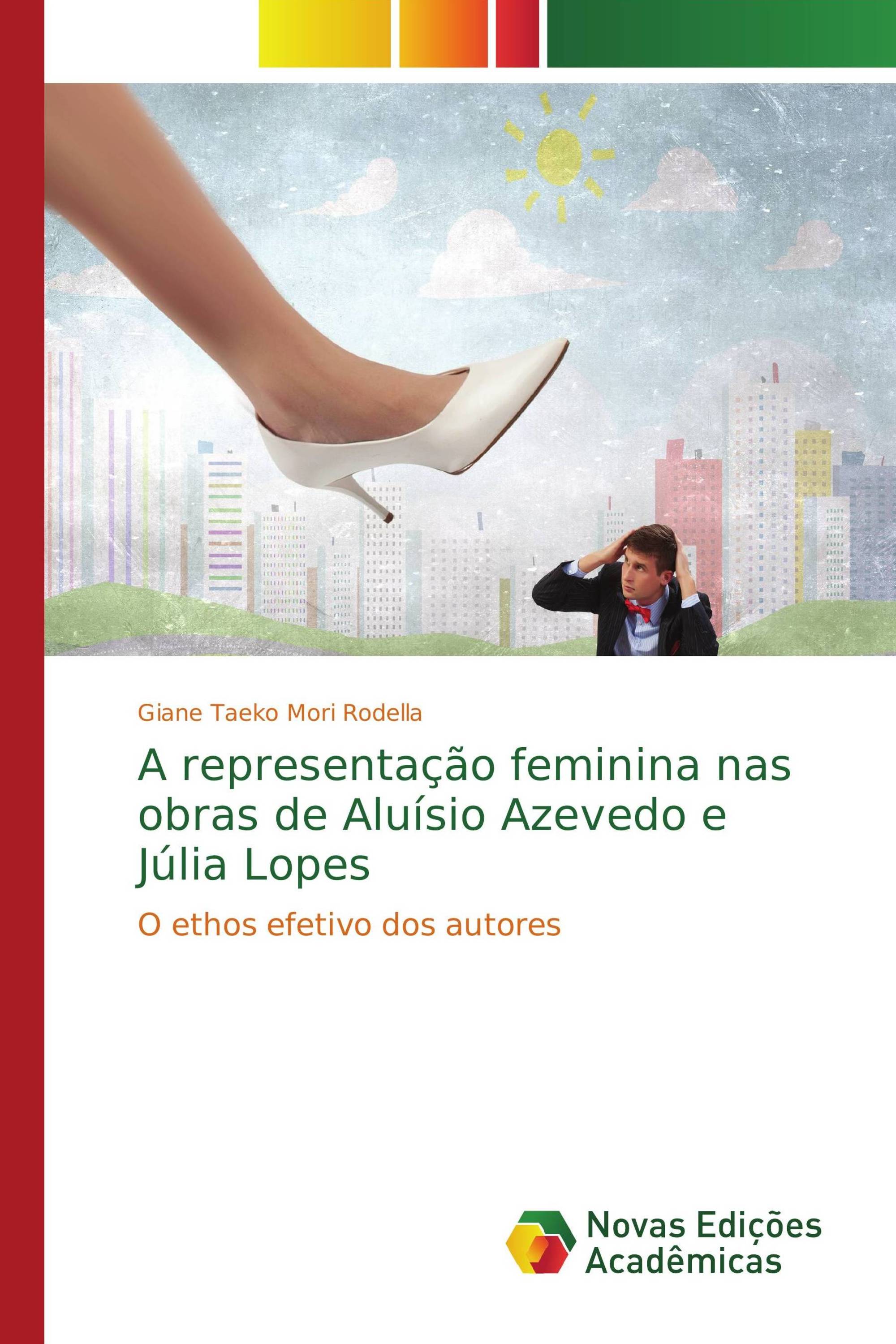 A representação feminina nas obras de Aluísio Azevedo e Júlia Lopes