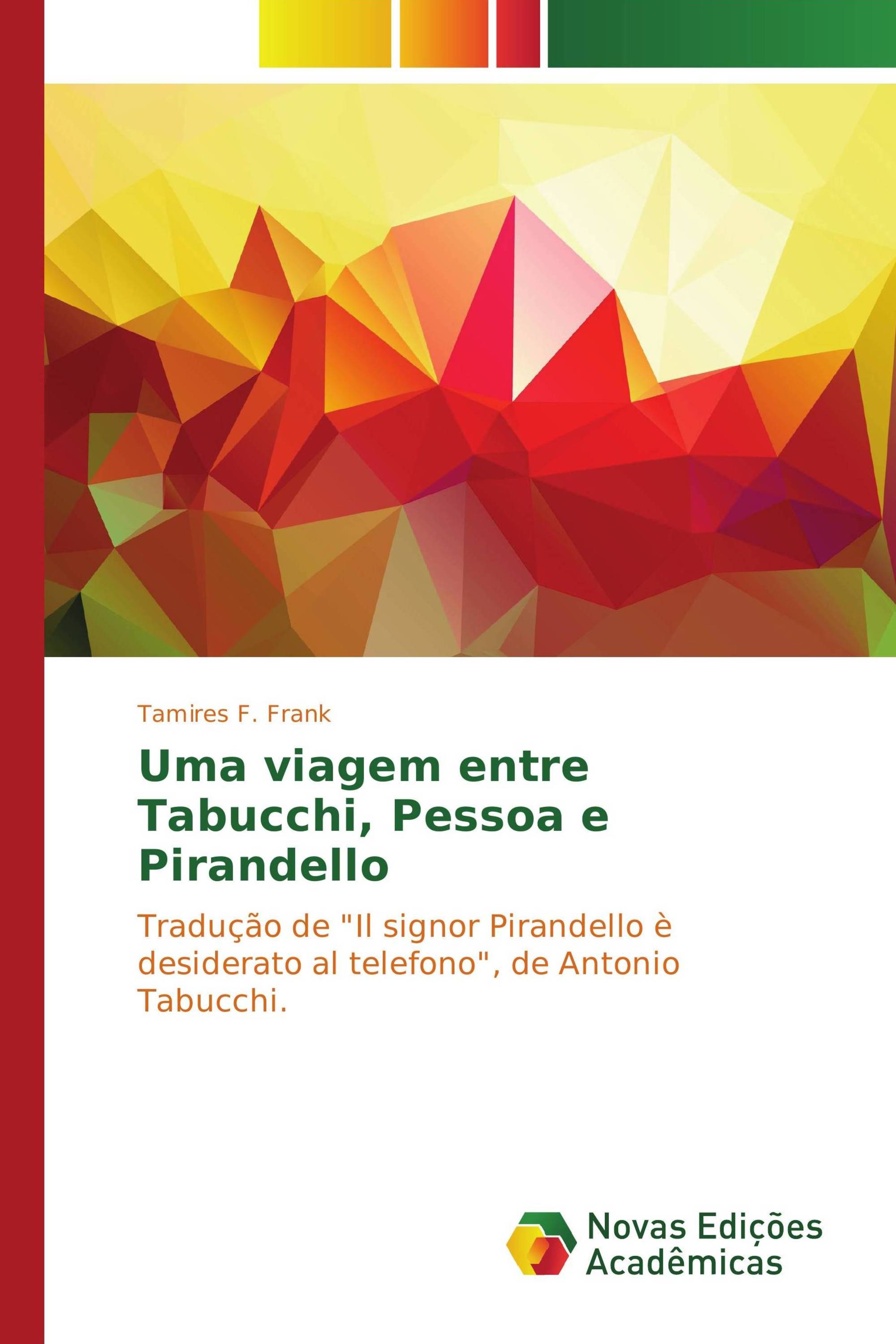 Uma viagem entre Tabucchi, Pessoa e Pirandello