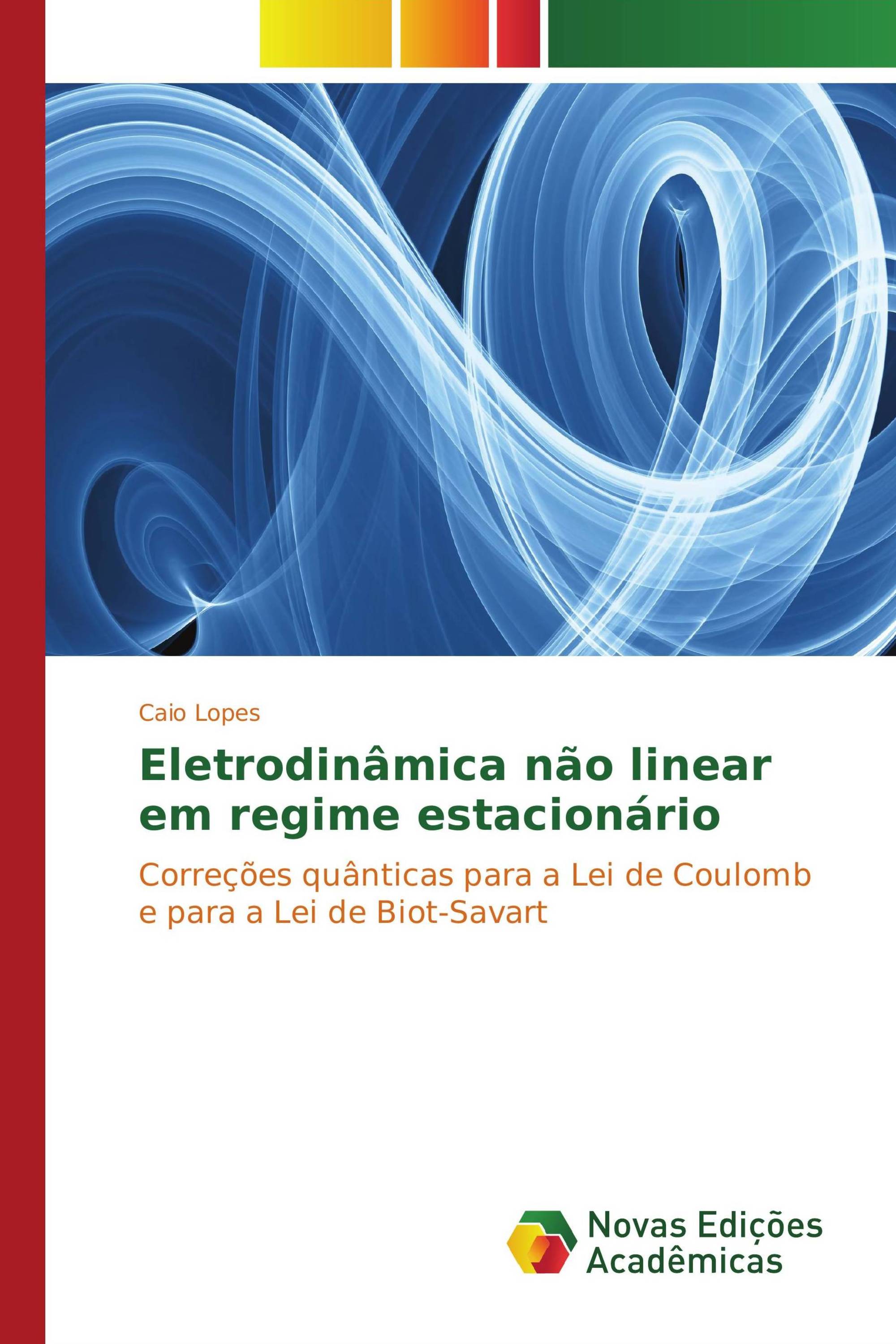 Eletrodinâmica não linear em regime estacionário