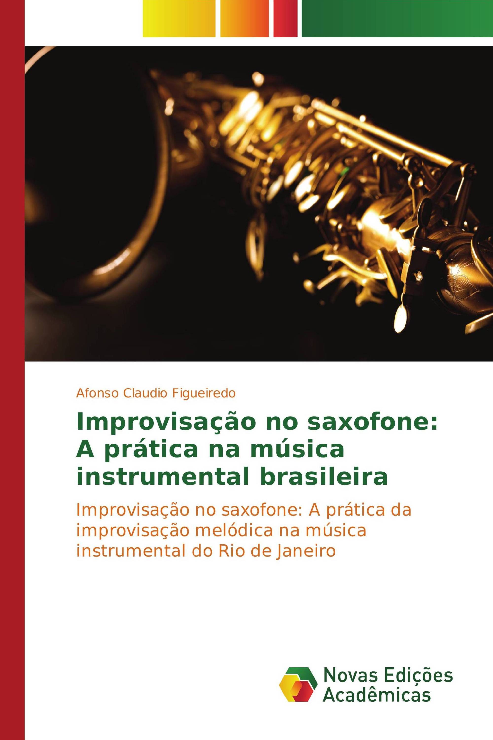 Improvisação no saxofone: A prática na música instrumental brasileira