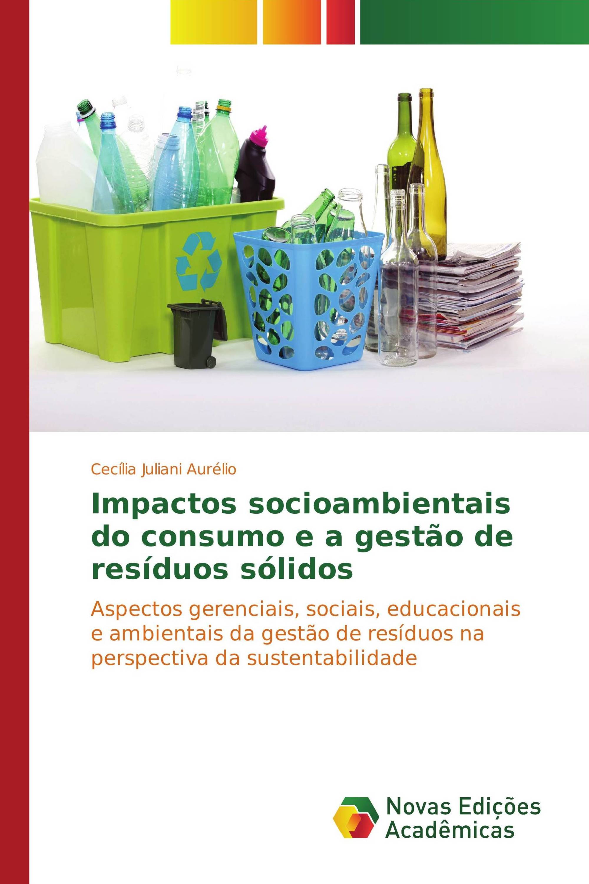 Impactos socioambientais do consumo e a gestão de resíduos sólidos