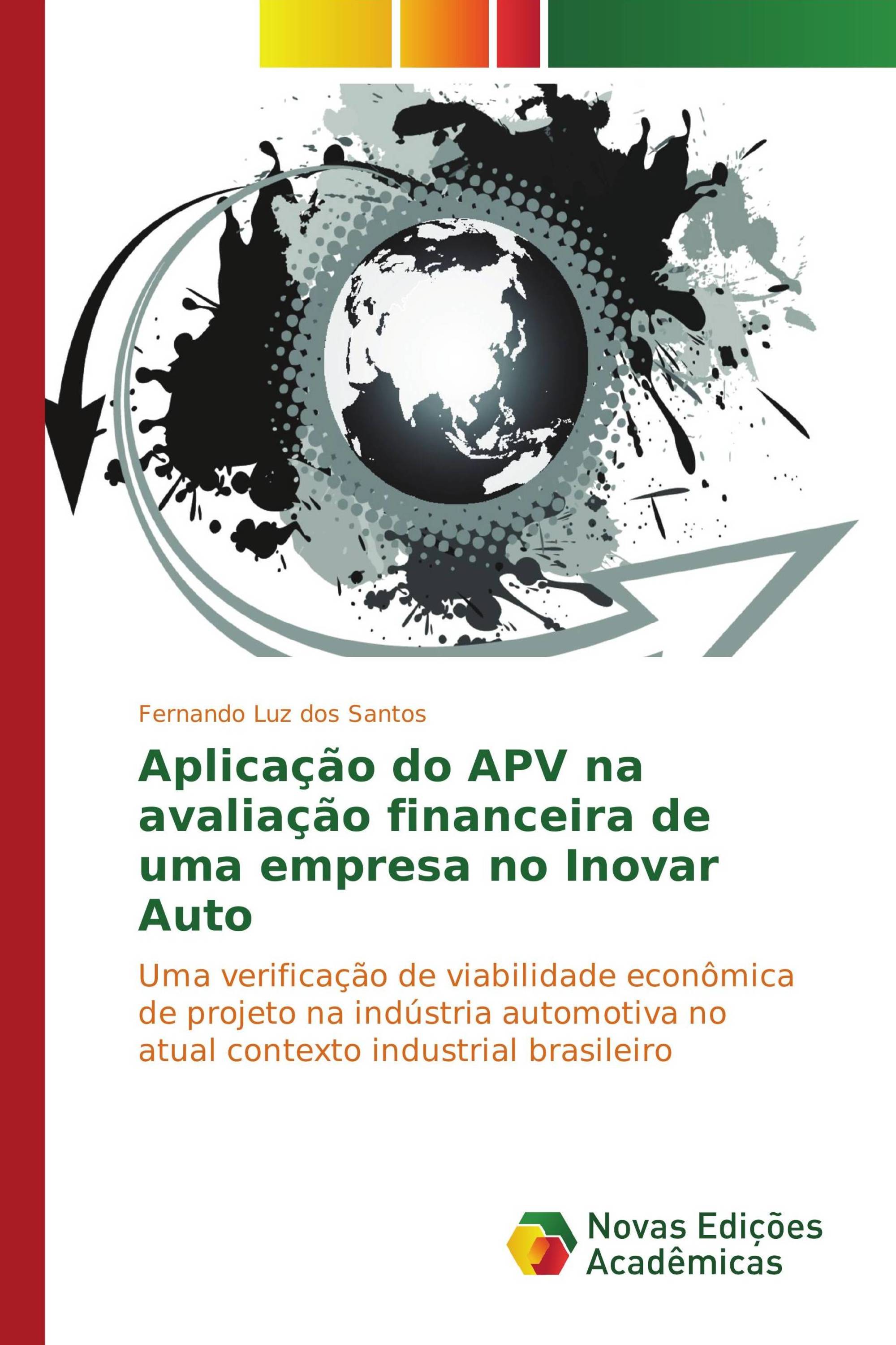 Aplicação do APV na avaliação financeira de uma empresa no Inovar Auto