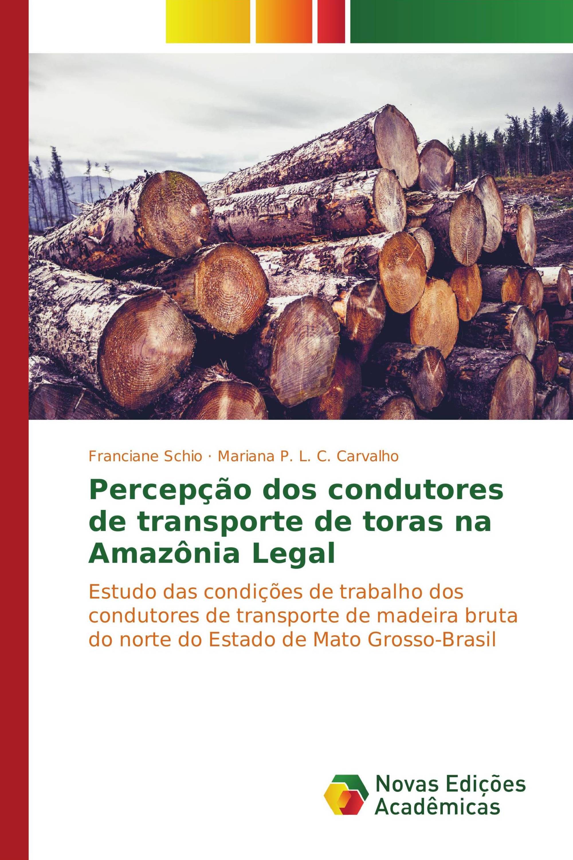 Percepção dos condutores de transporte de toras na Amazônia Legal