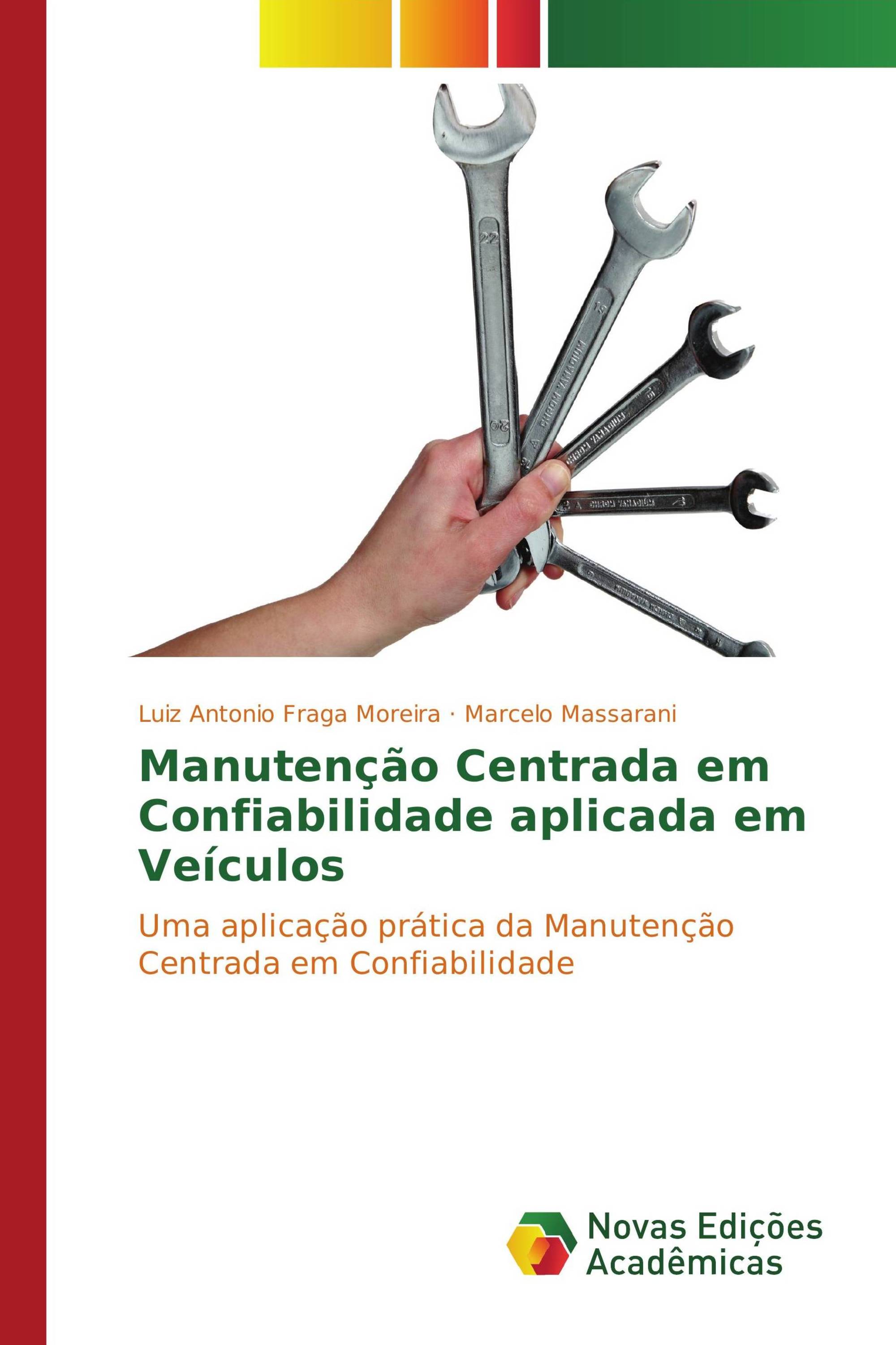 Manutenção Centrada em Confiabilidade aplicada em Veículos