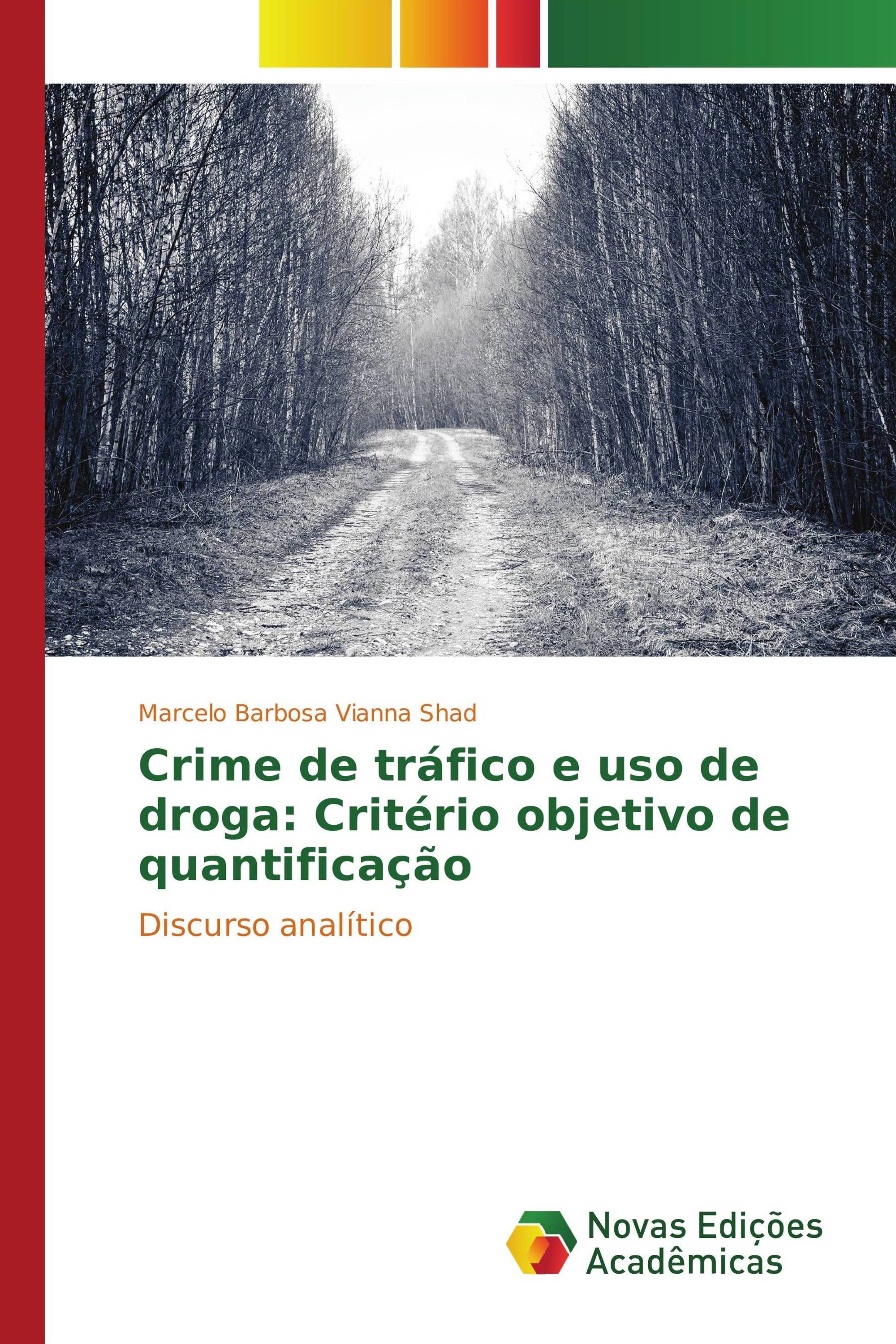 Crime de tráfico e uso de droga: Critério objetivo de quantificação