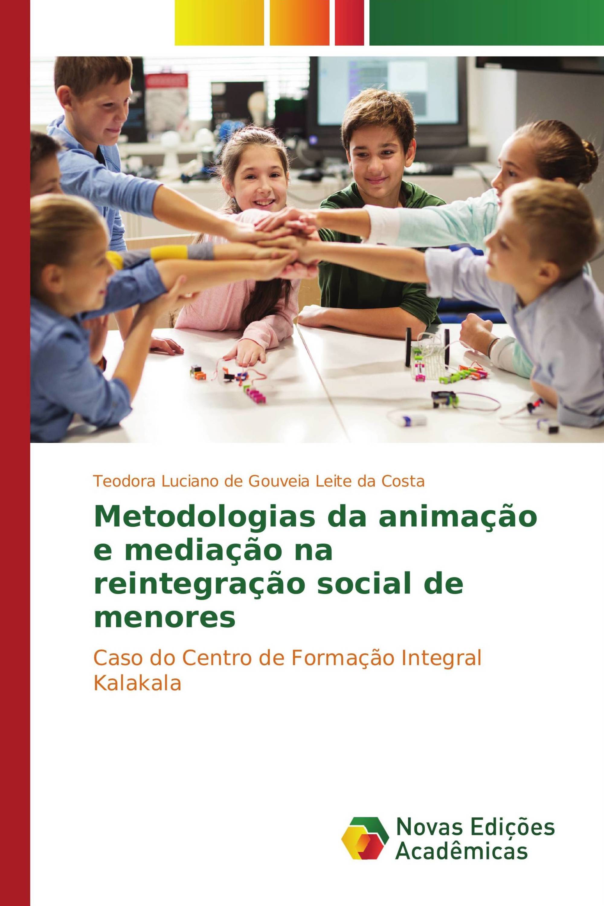 Metodologias da animação e mediação na reintegração social de menores