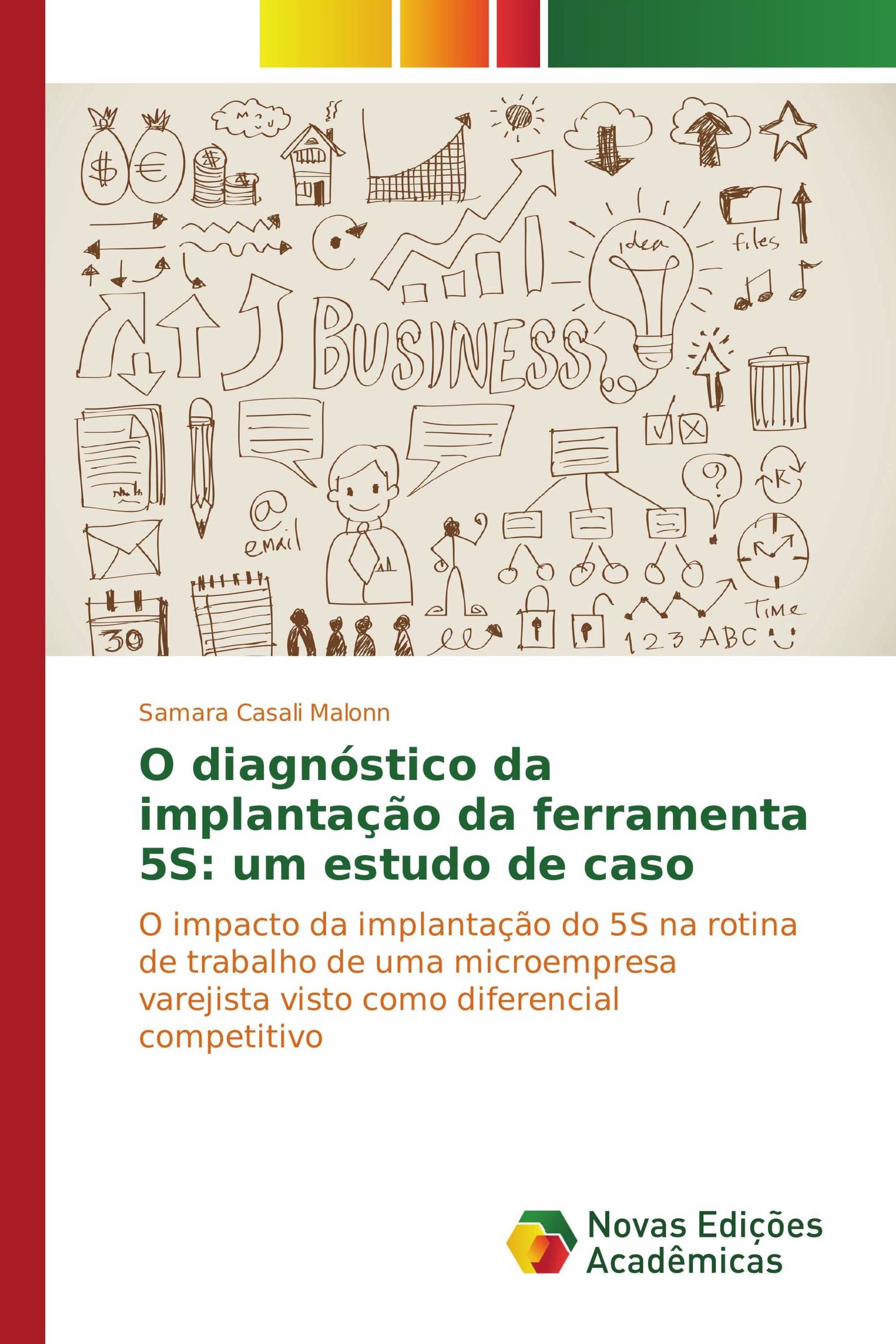 O diagnóstico da implantação da ferramenta 5S: um estudo de caso