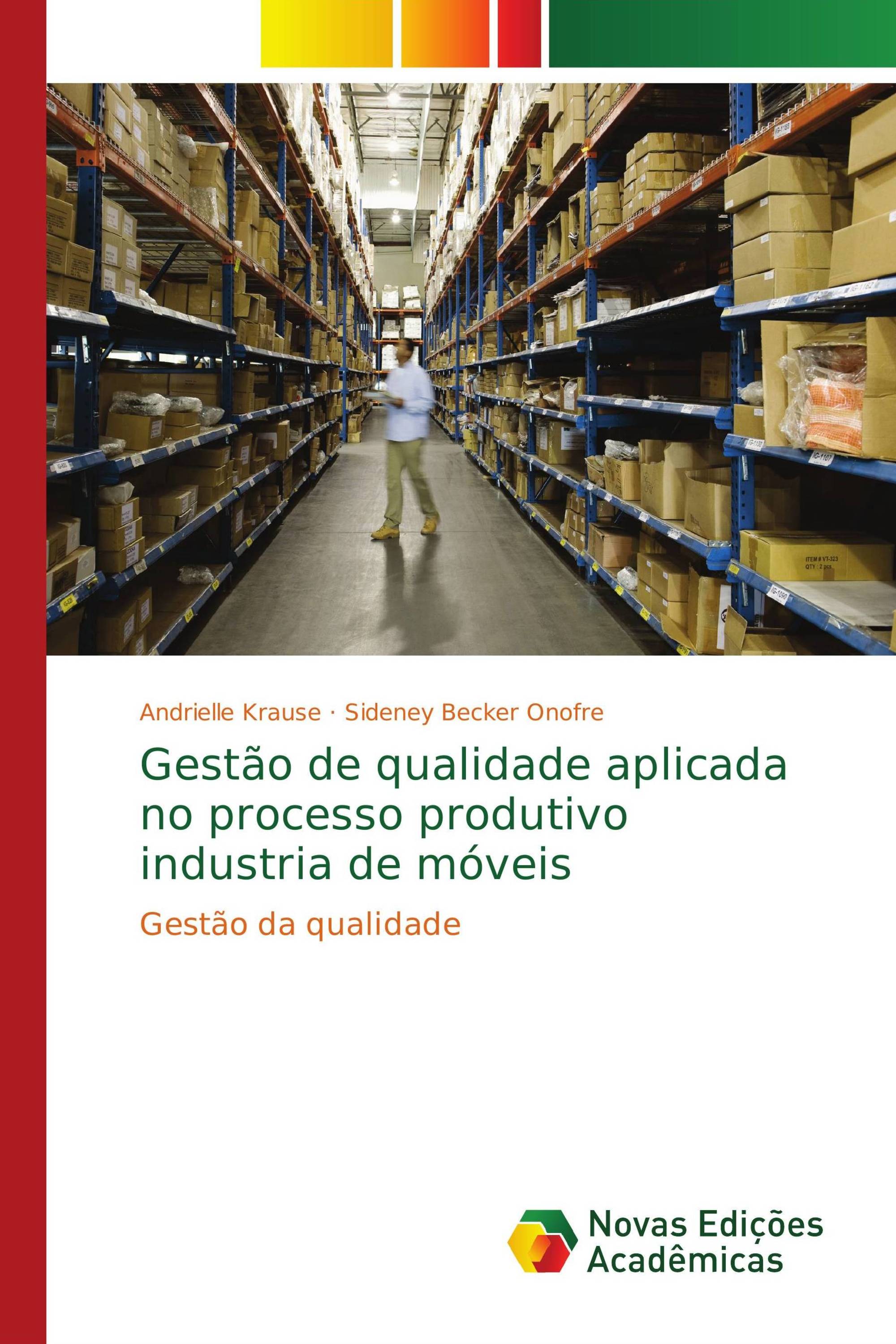 Gestão de qualidade aplicada no processo produtivo industria de móveis