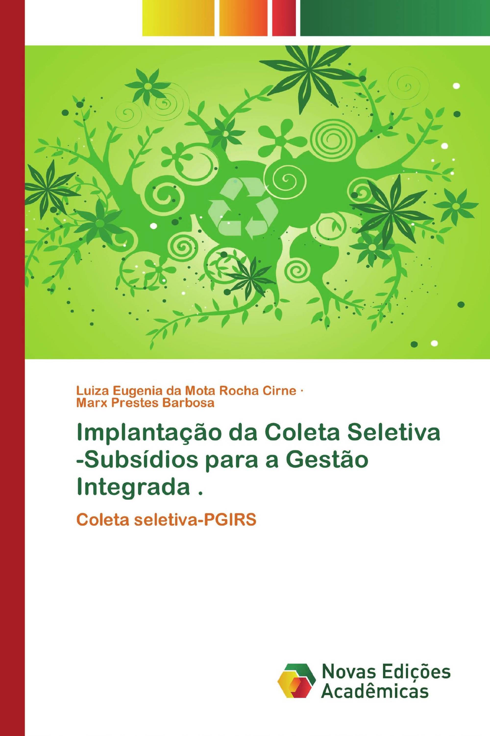 Implantação da Coleta Seletiva -Subsídios para a Gestão Integrada .