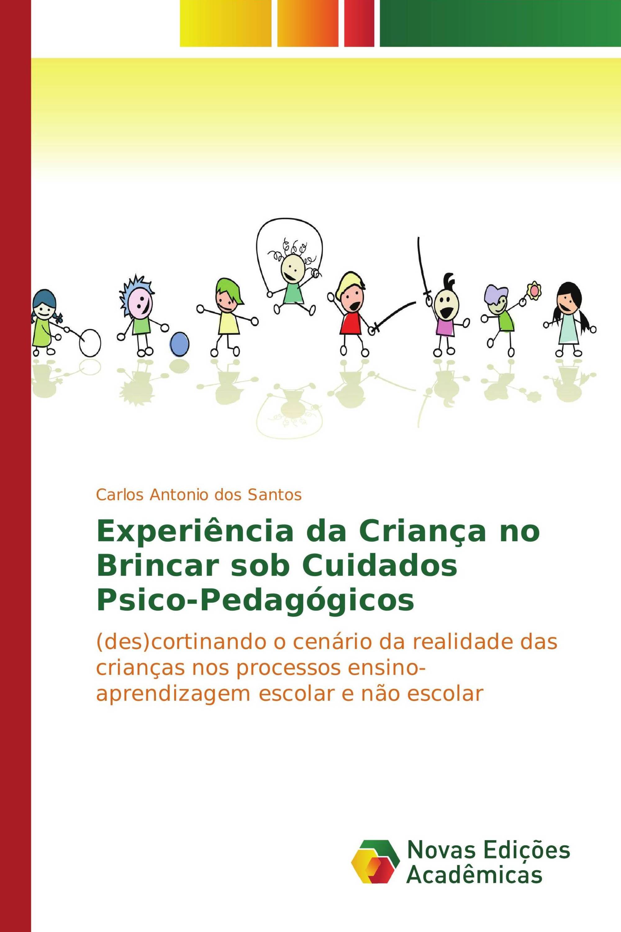 Experiência da Criança no Brincar sob Cuidados Psico-Pedagógicos