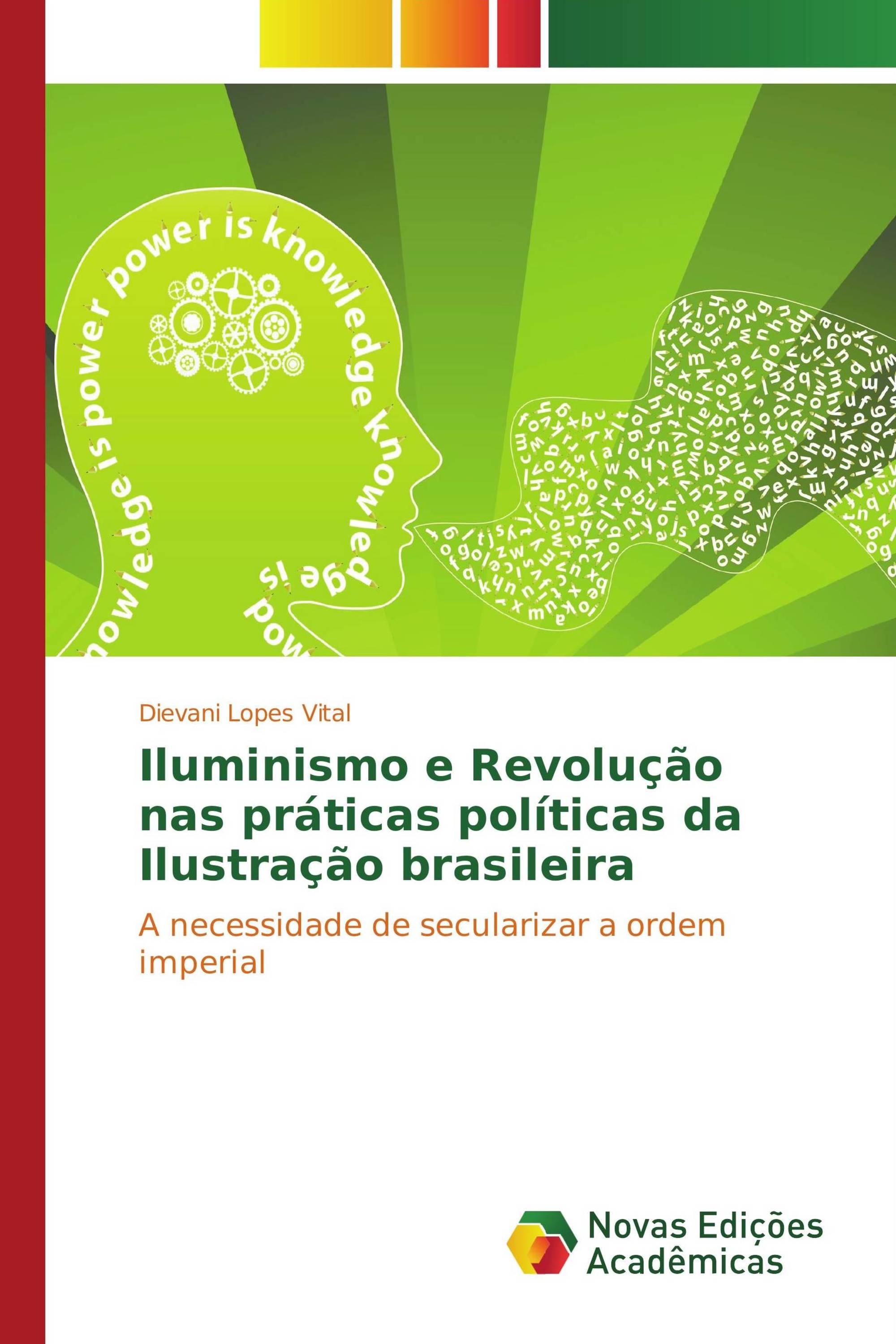 Iluminismo e Revolução nas práticas políticas da Ilustração brasileira