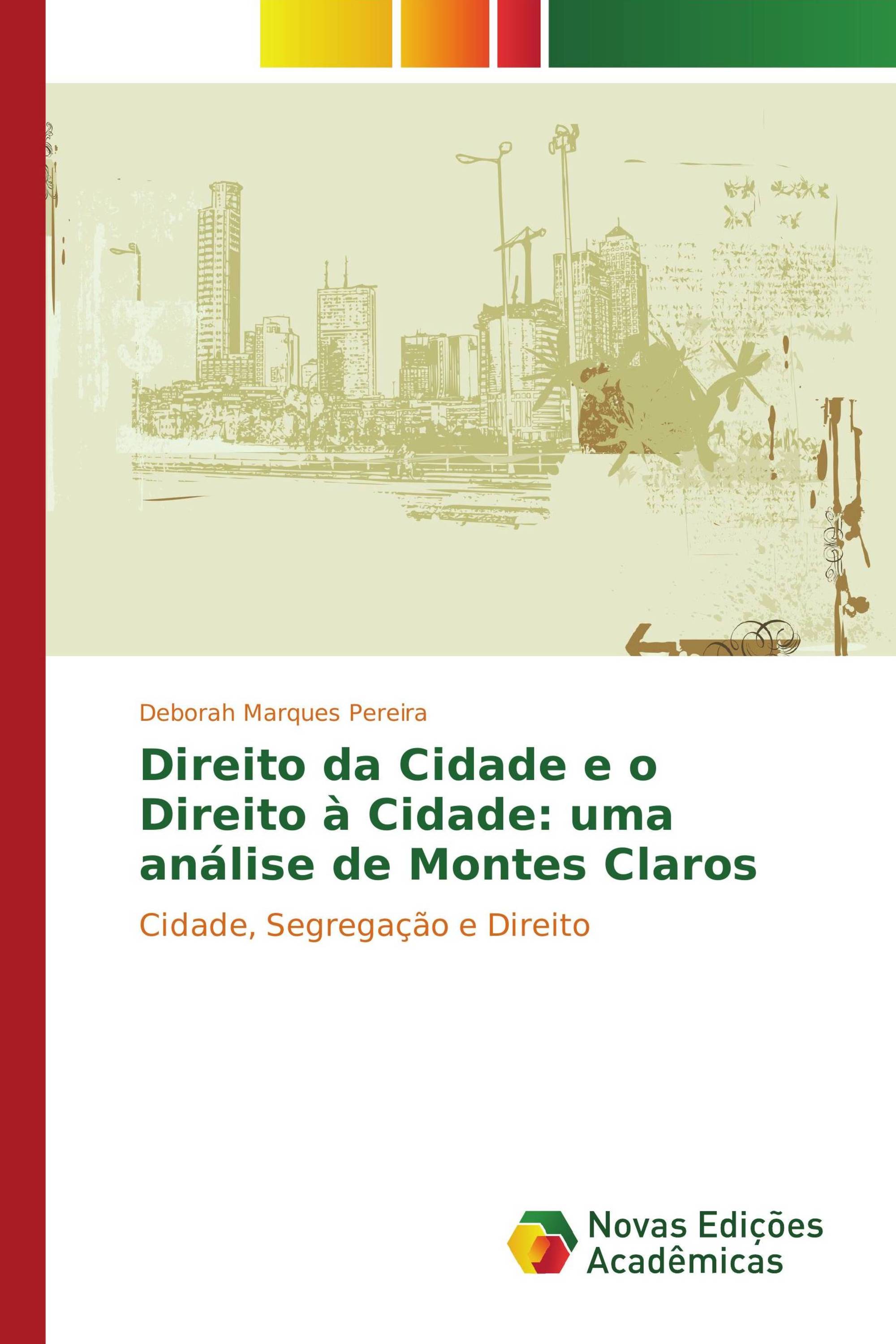 Direito da Cidade e o Direito à Cidade: uma análise de Montes Claros