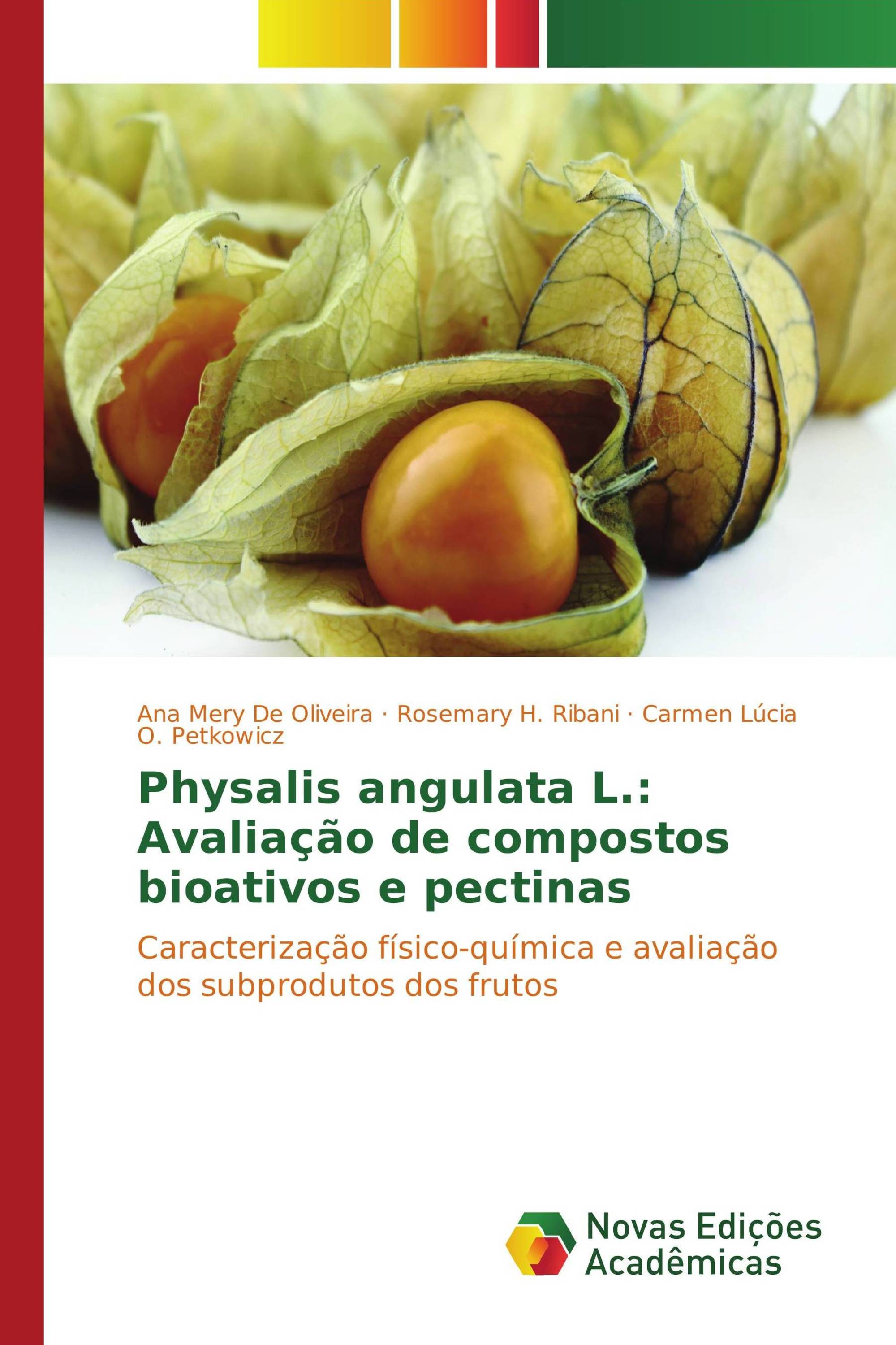 Physalis angulata L.: Avaliação de compostos bioativos e pectinas