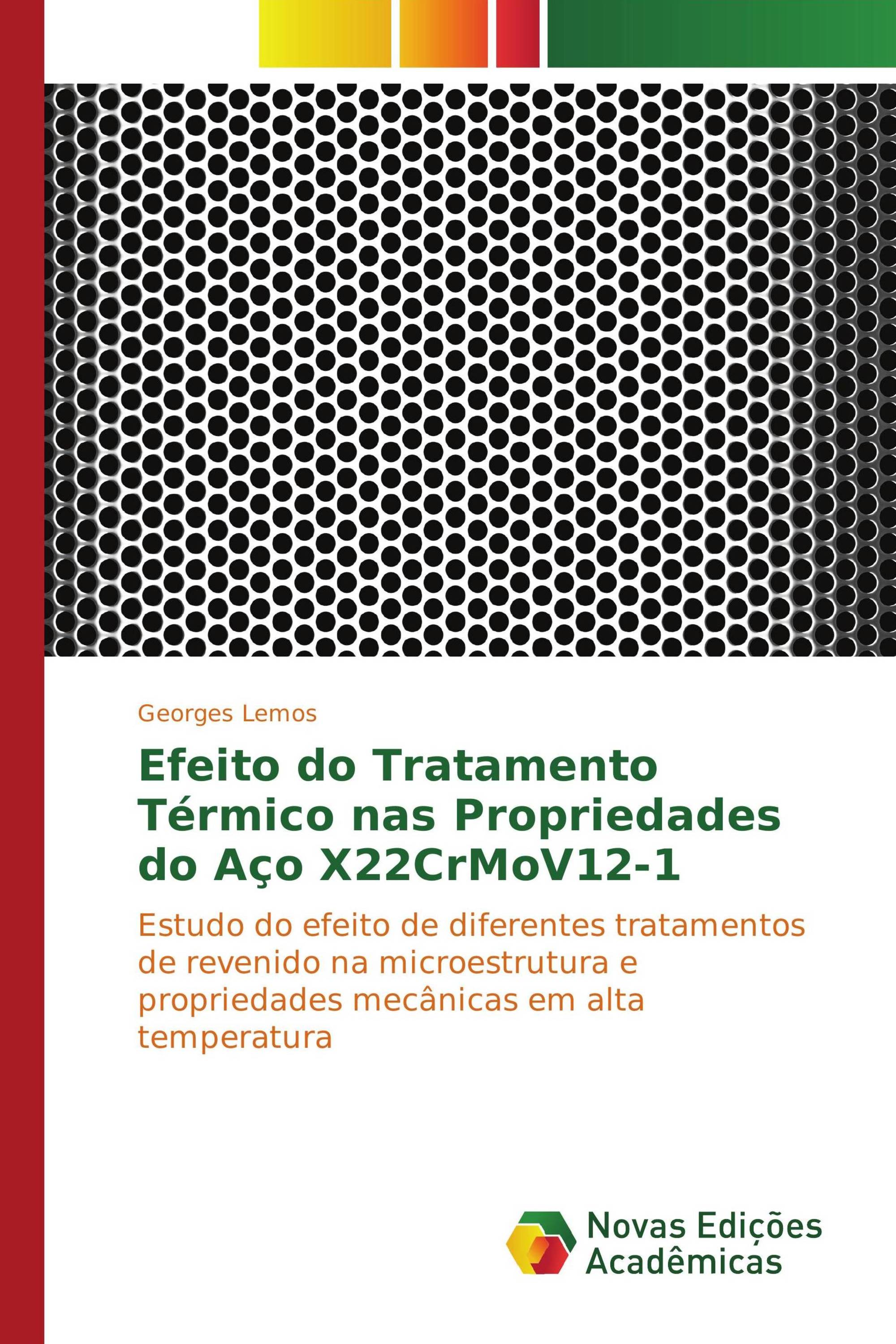 Efeito do Tratamento Térmico nas Propriedades do Aço X22CrMoV12-1