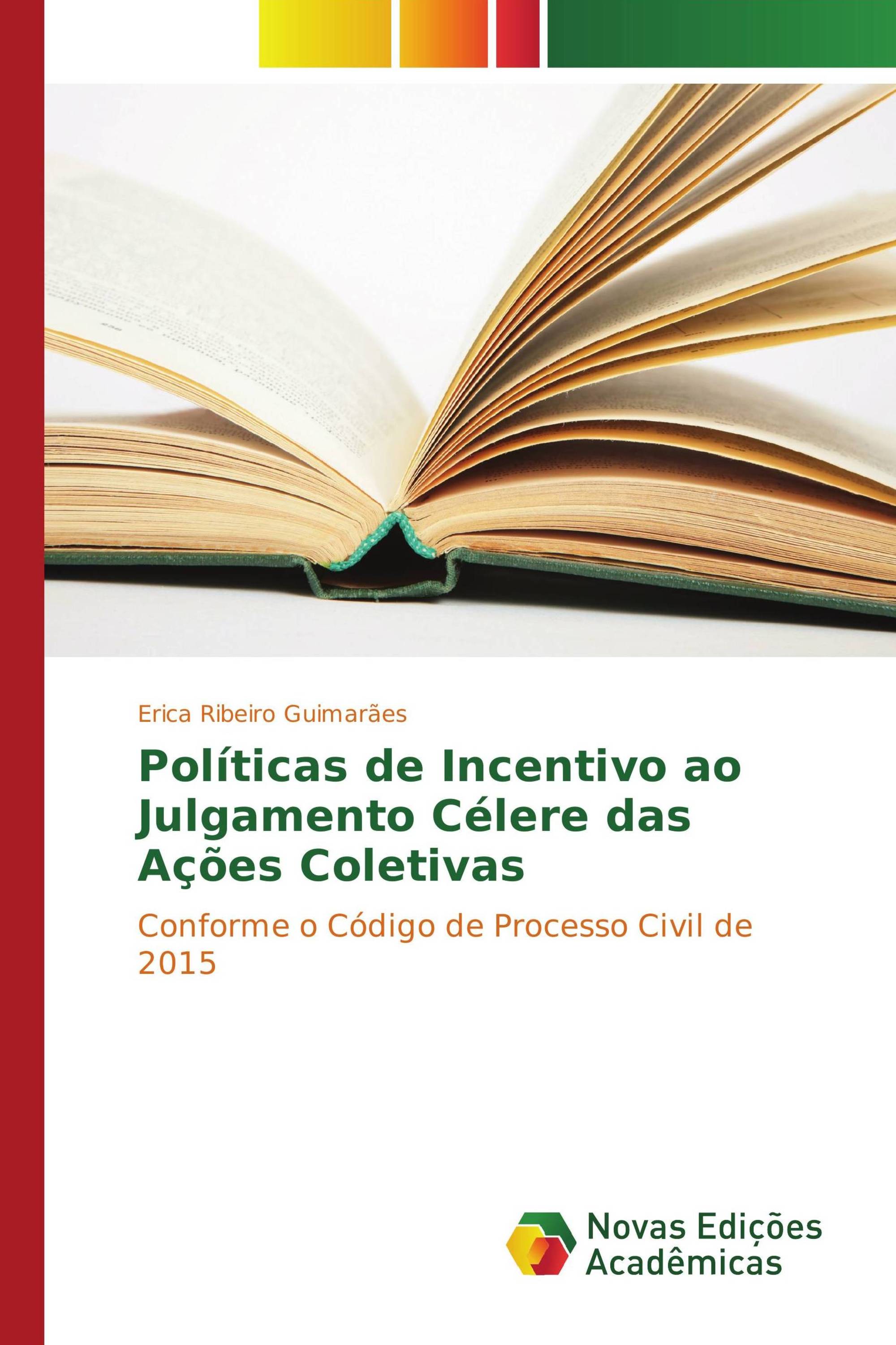 Políticas de Incentivo ao Julgamento Célere das Ações Coletivas