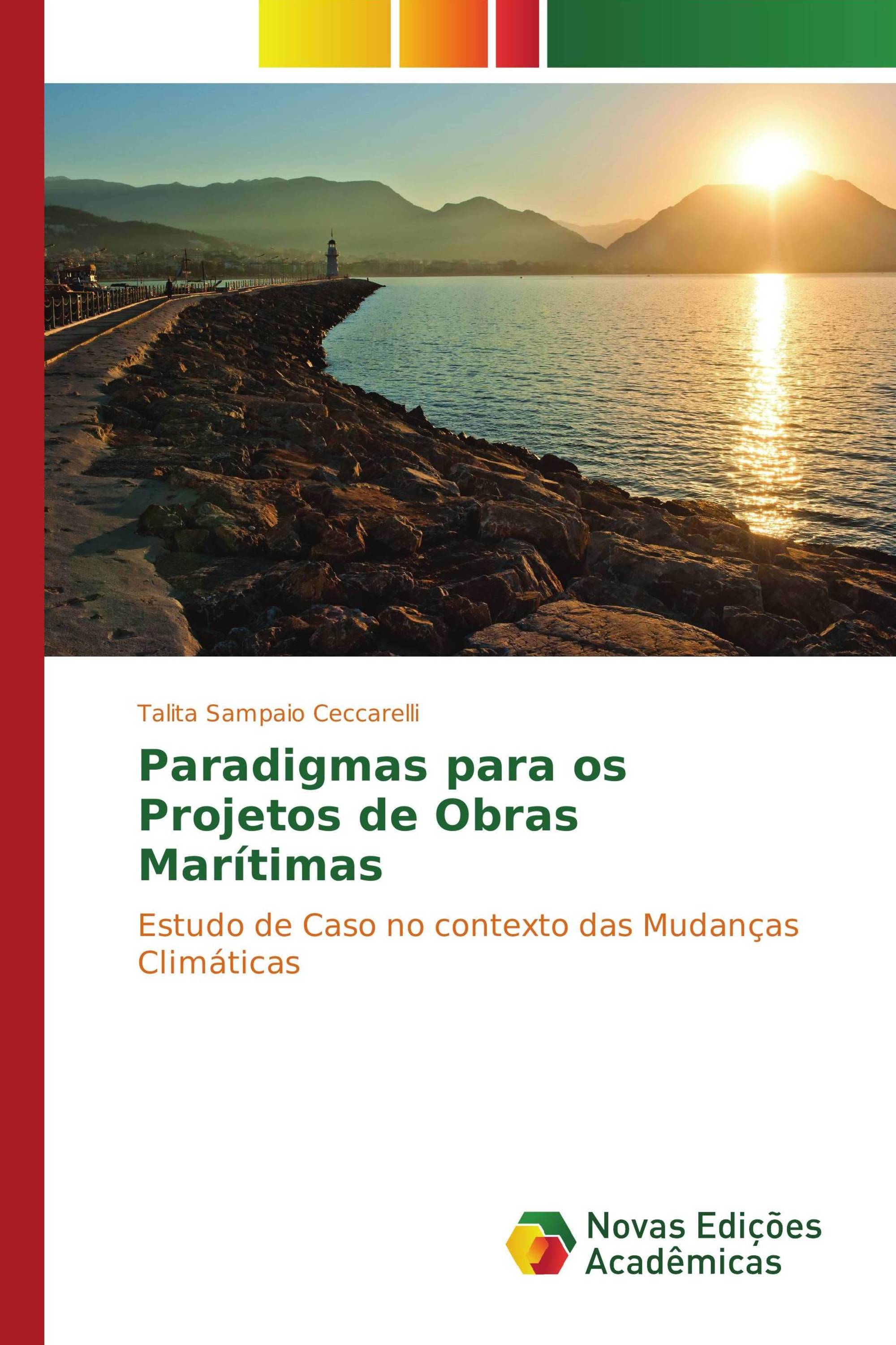 Paradigmas para os Projetos de Obras Marítimas