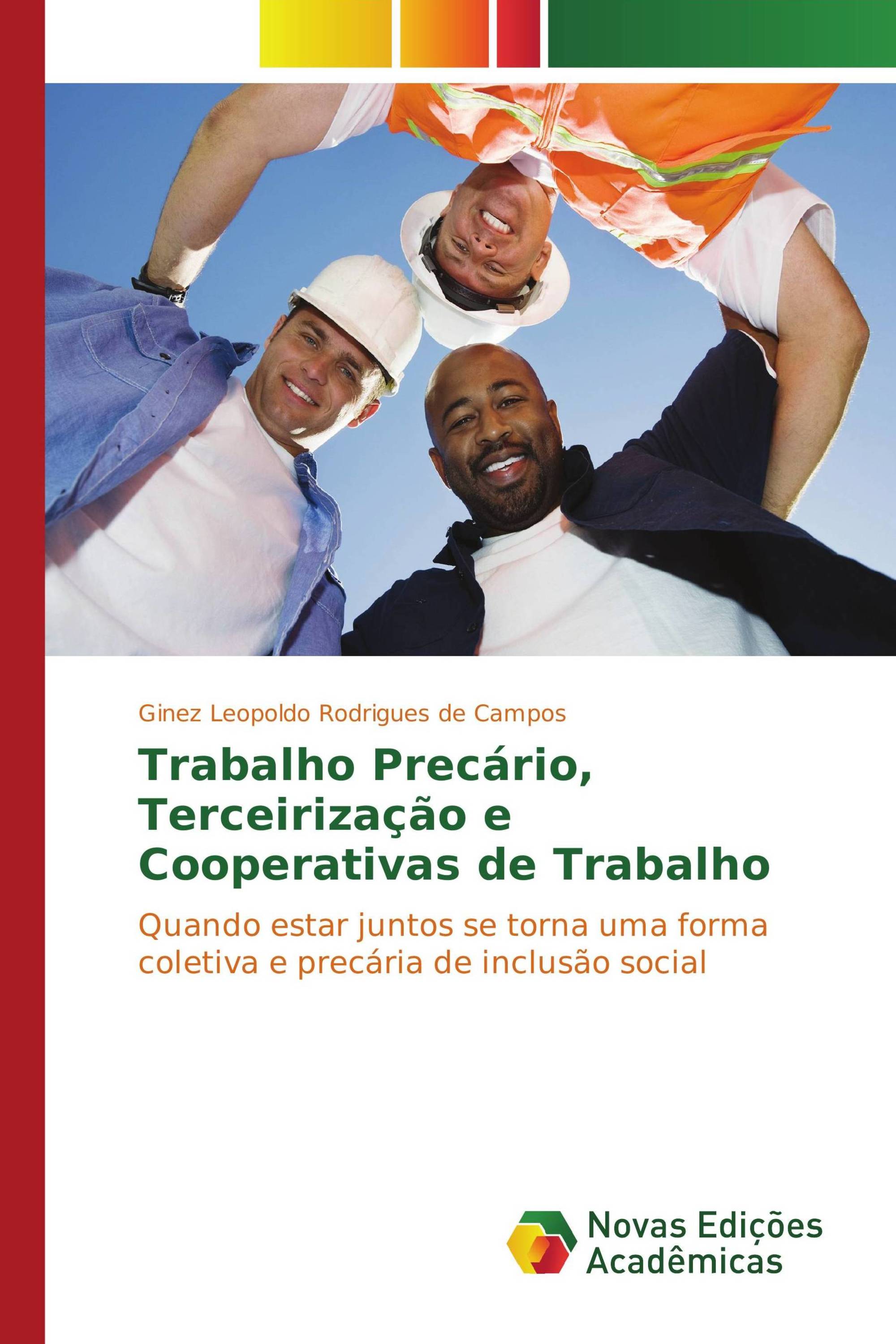 Trabalho Precário, Terceirização e Cooperativas de Trabalho