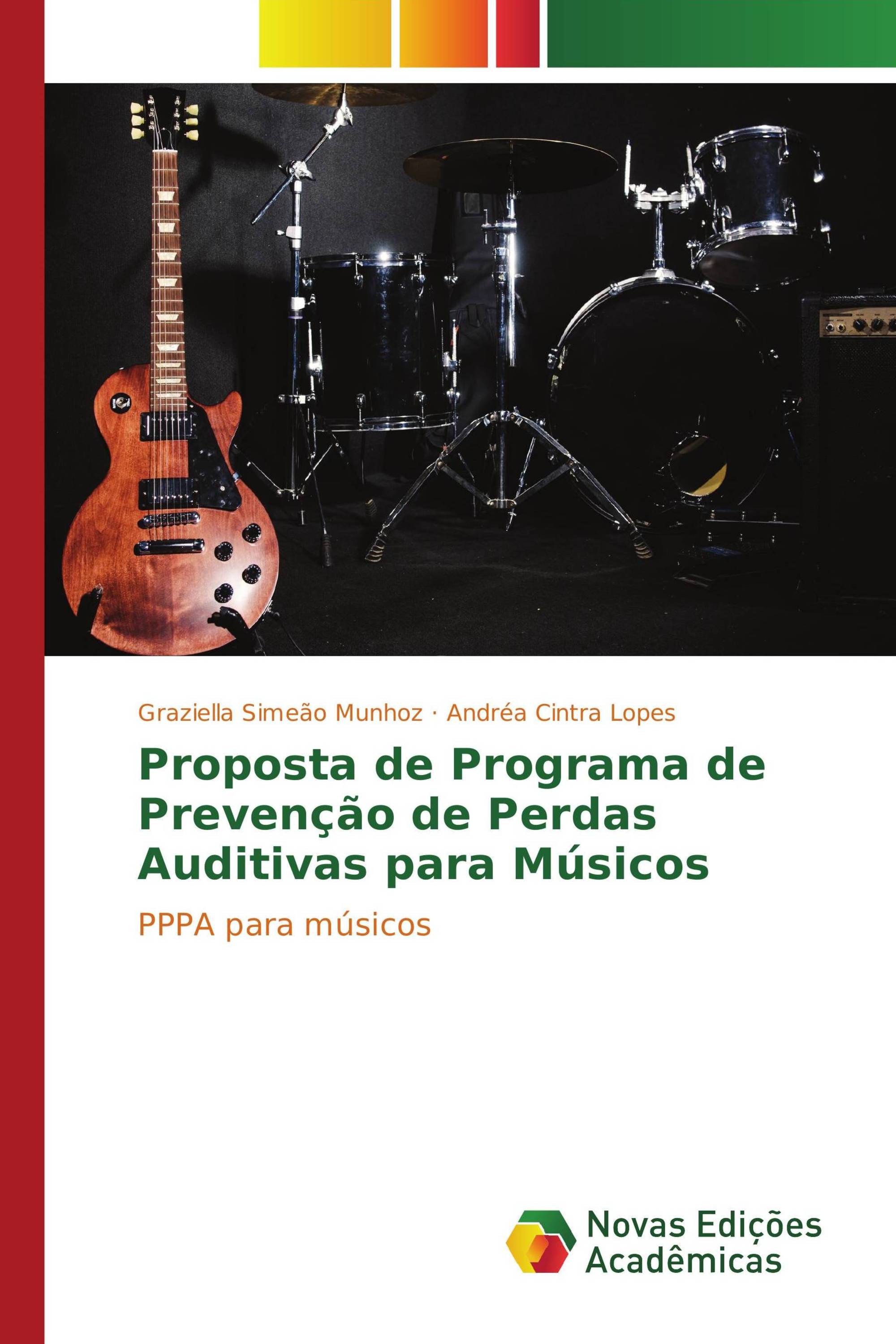 Proposta de Programa de Prevenção de Perdas Auditivas para Músicos