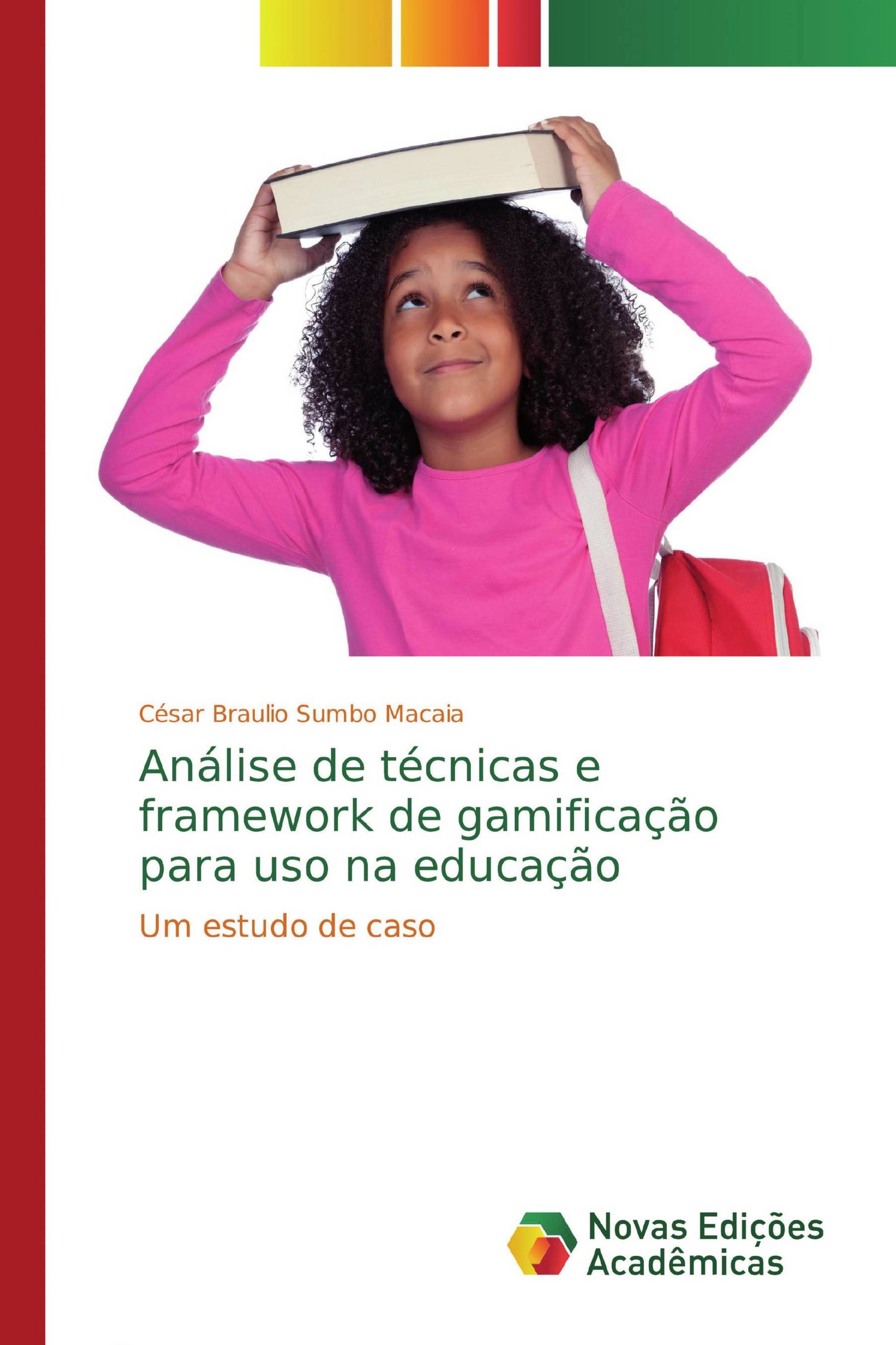 Análise de técnicas e framework de gamificação para uso na educação