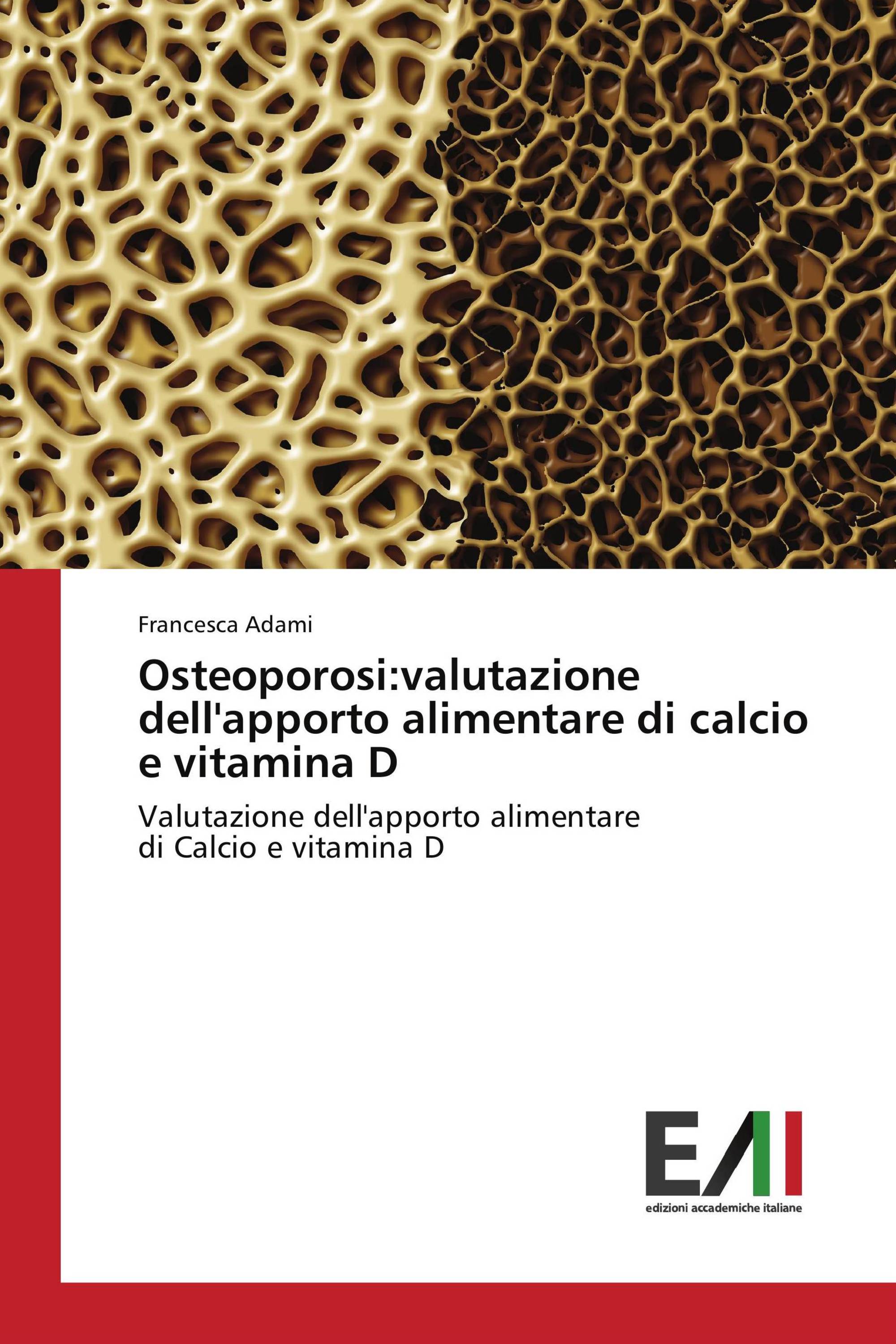 Osteoporosi:valutazione dell'apporto alimentare di calcio e vitamina D