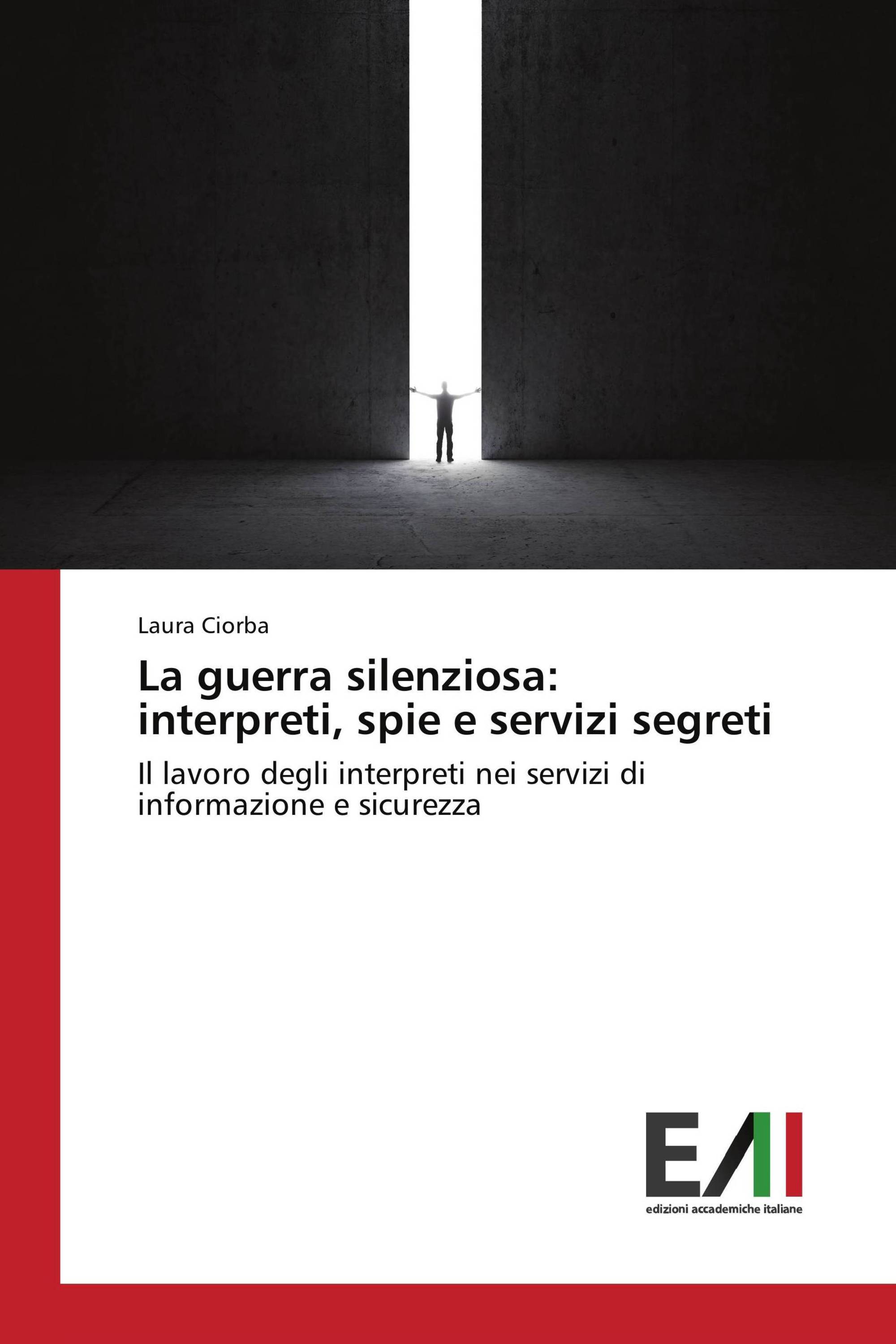 La guerra silenziosa: interpreti, spie e servizi segreti