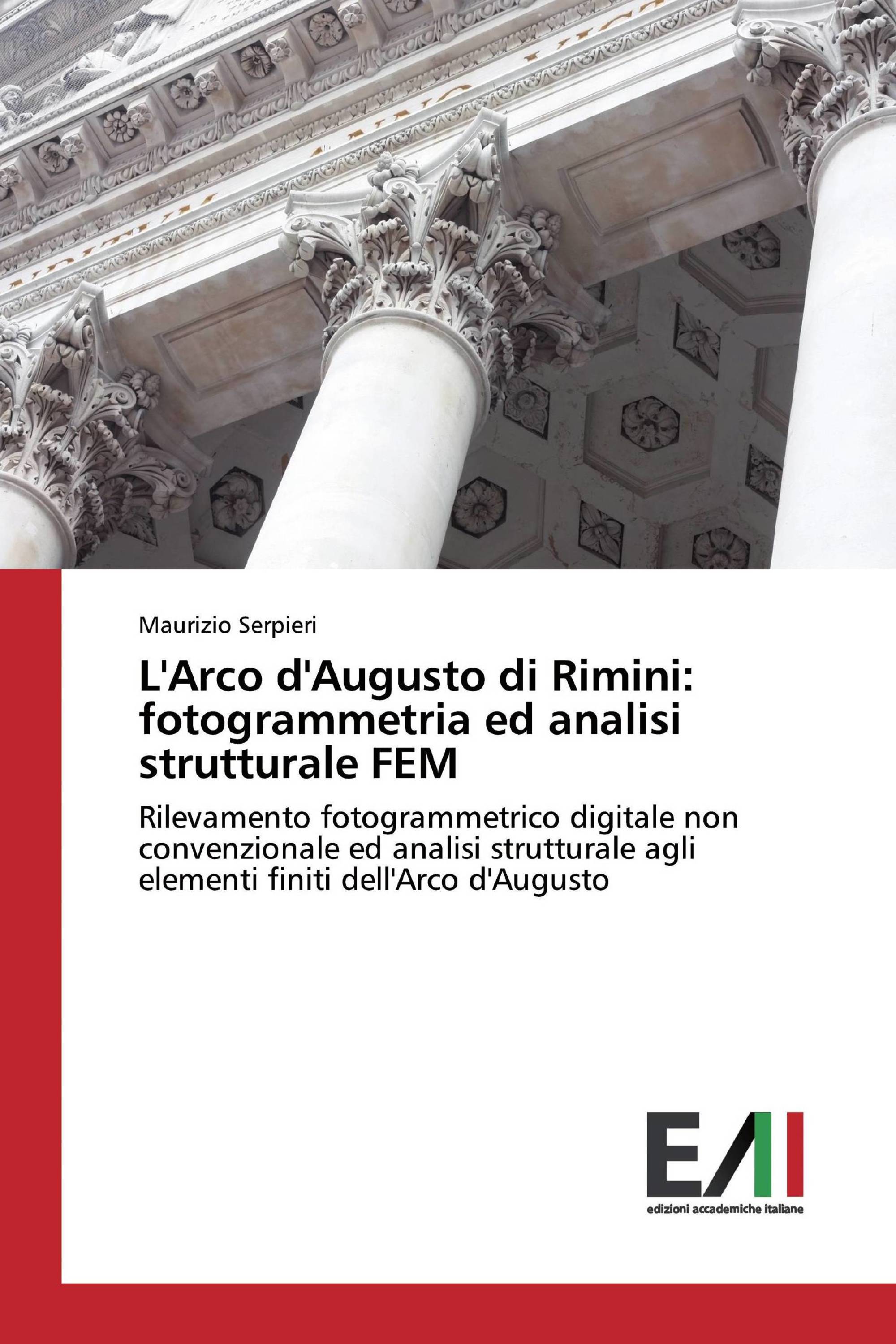 L'Arco d'Augusto di Rimini: fotogrammetria ed analisi strutturale FEM