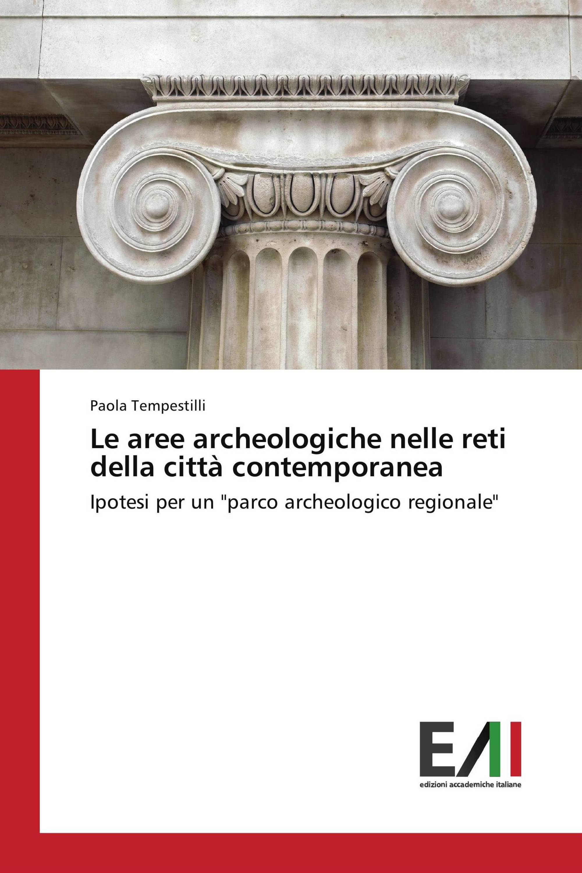 Le aree archeologiche nelle reti della città contemporanea