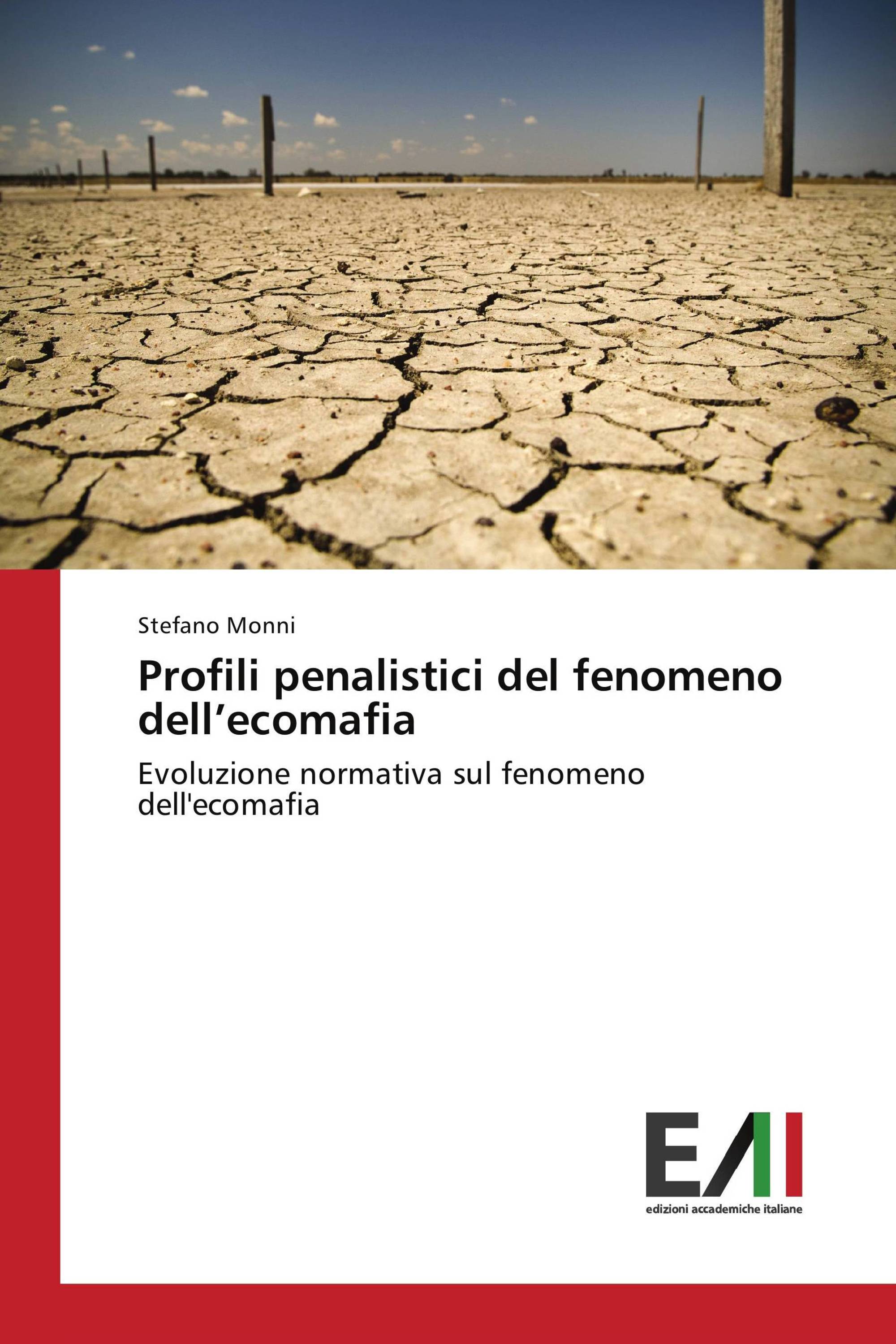 Profili penalistici del fenomeno dell’ecomafia